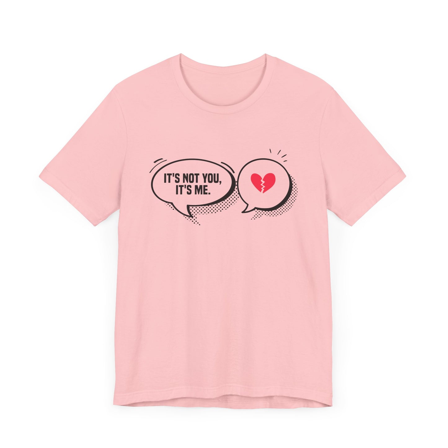 It's Not You, It's Me Official Graphic Statement Tee for Realists, Overthinkers, and Those Who Know How to Bow Out Gracefully
