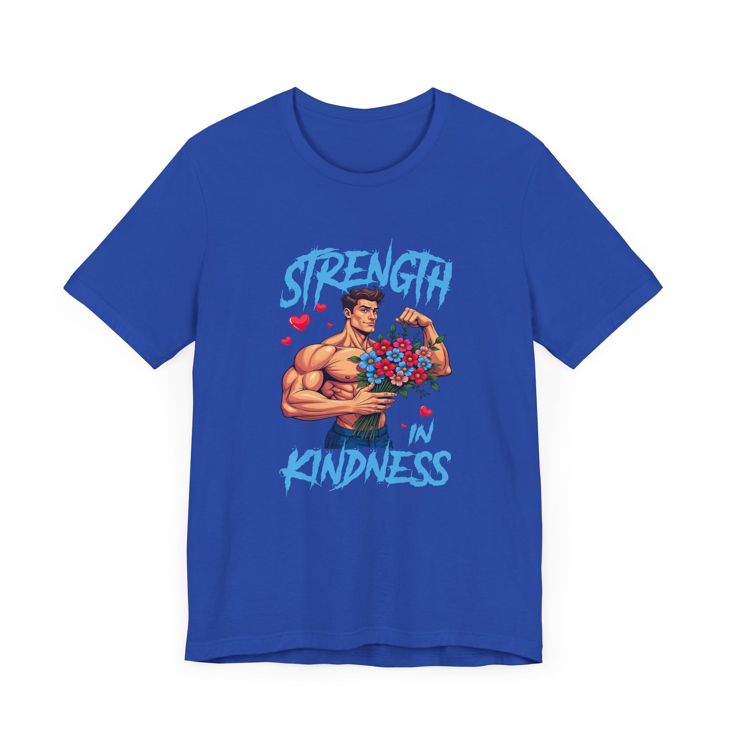 Strength in Kindness Shirt Bold Message Graphic Tee Inspiring Statement for Empaths Teachers Healers and Everyday Compassion Warriors