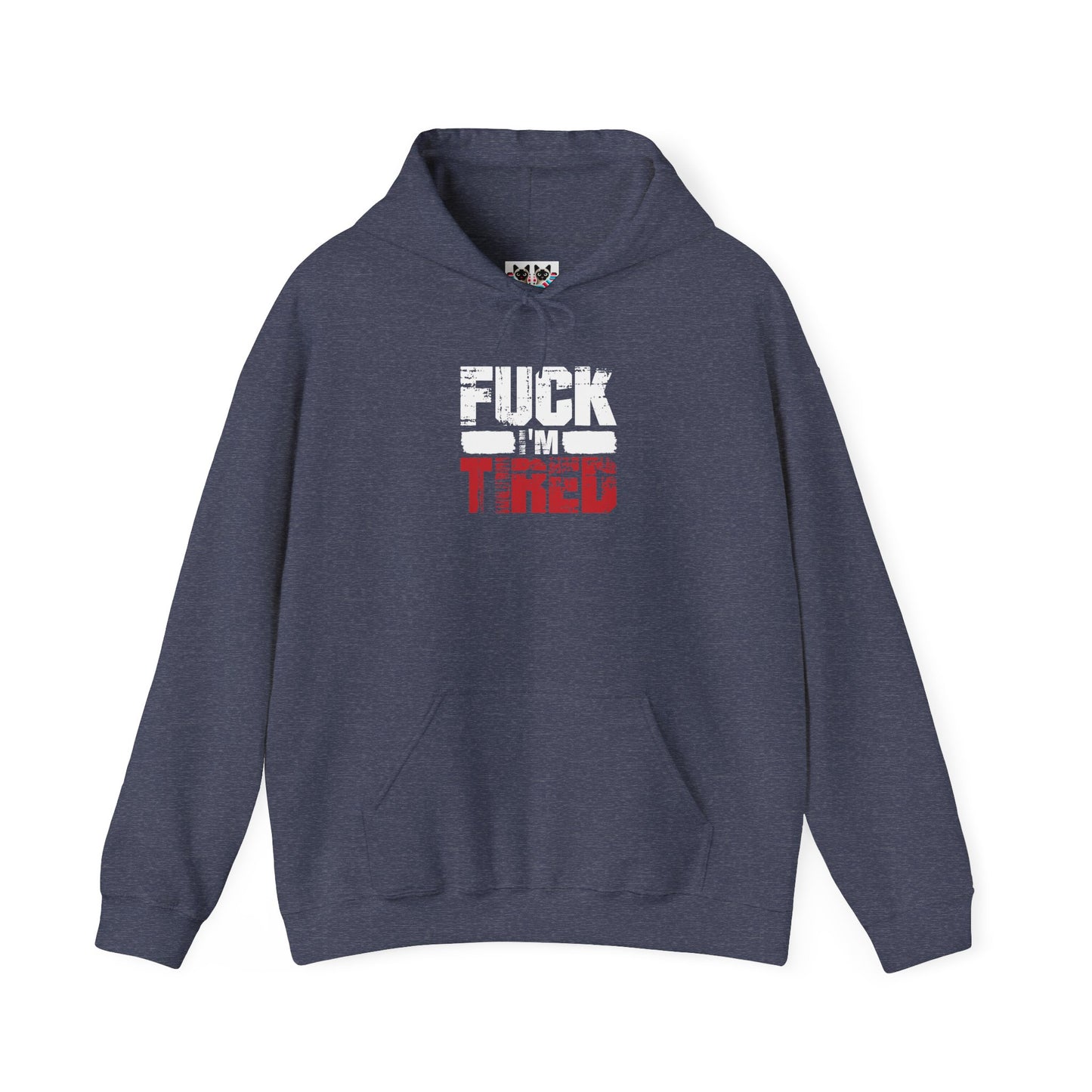 F* I’m Tired! - Funny Exhausted Energy Hoodie