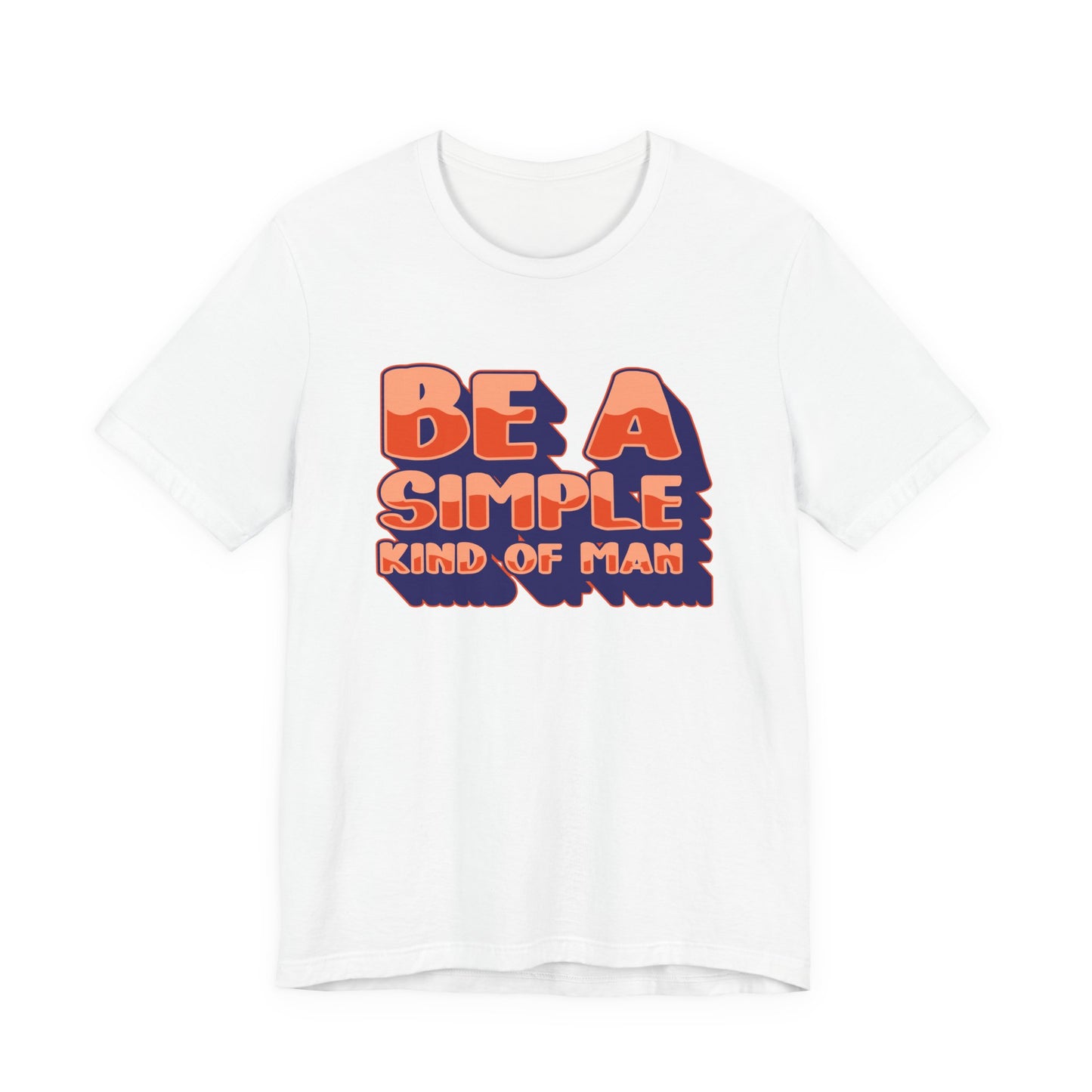 Be a Kind and Simple Soul T-Shirt – Humble Life Inspirational Quote Tee