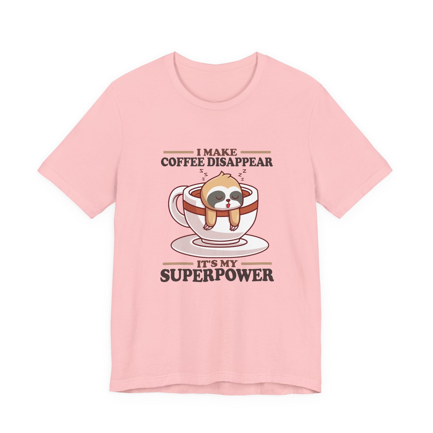 I Make Coffee Disappear T-Shirt – Sleepy Sloth Hanging From Coffee Cup Funny Super Power Graphic Tee