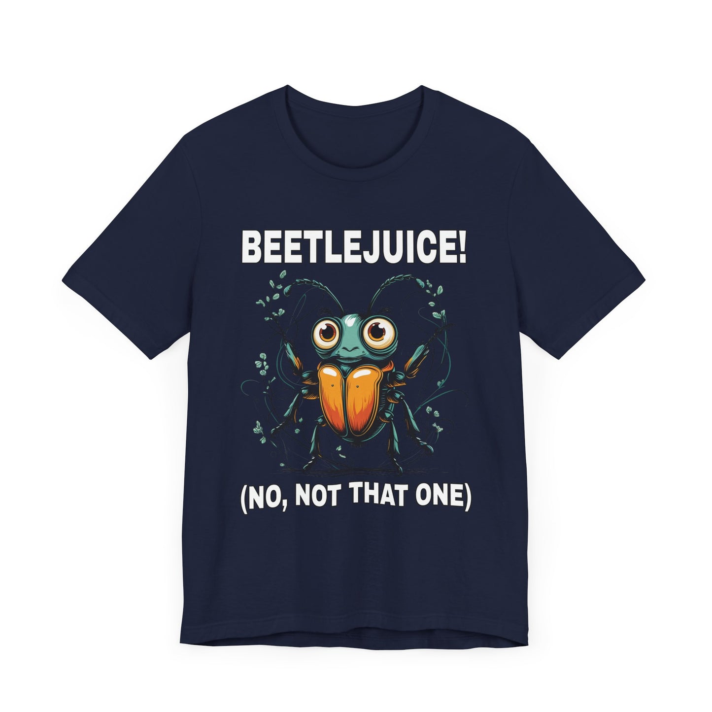 Beetlejuice! No, Not That One – Shocked Beetle Funny Graphic T-Shirt