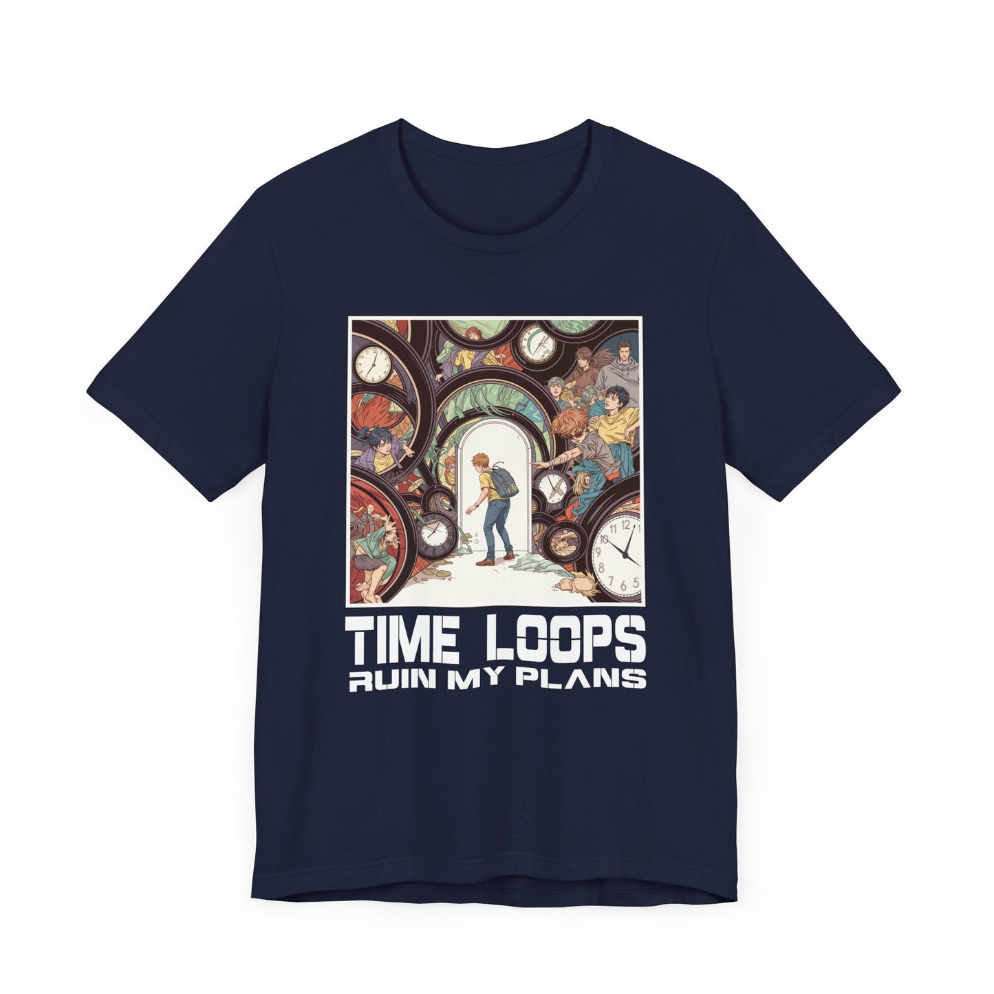 Time Loops Ruin My Plans Tee, Sci-Fi Humor Shirt, Time Travel Frustration Top, Alternate Reality Graphic Tee, Paradox Gift