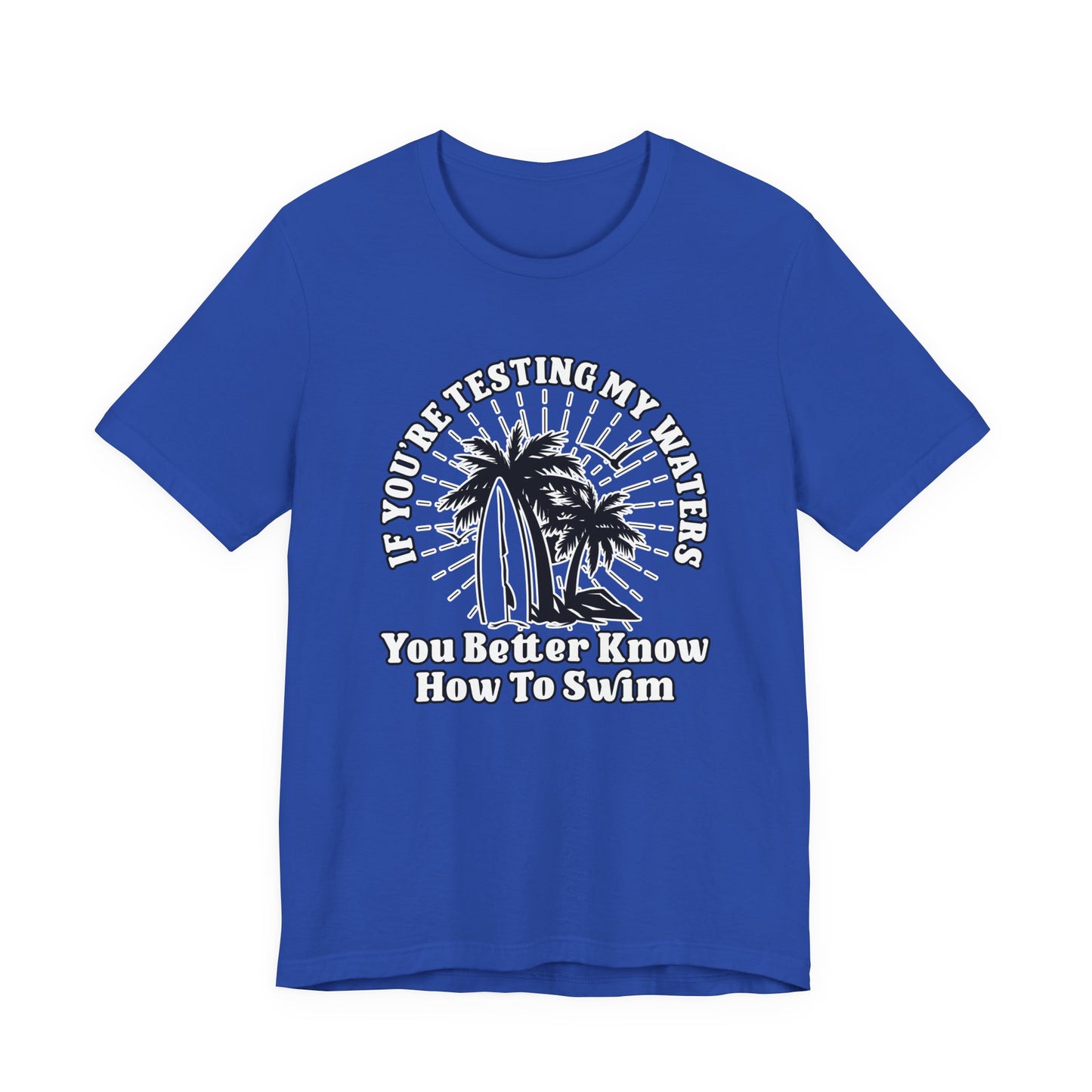 Test My Waters Surf T-Shirt – Beach Palm Trees & Rocks Graphic with Bold Quote