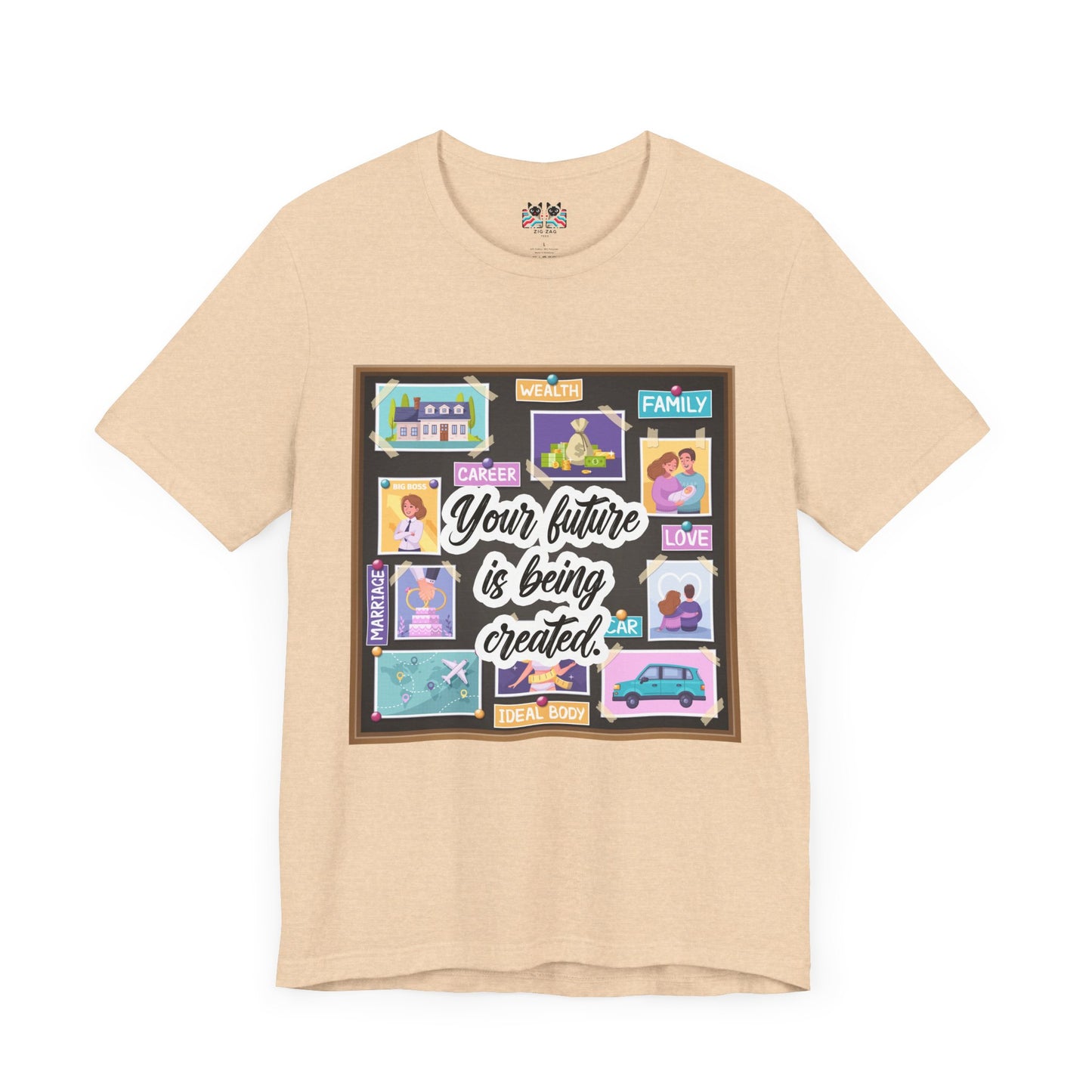 Your Future is Being Created - Vision Board Manifestation T-Shirt
