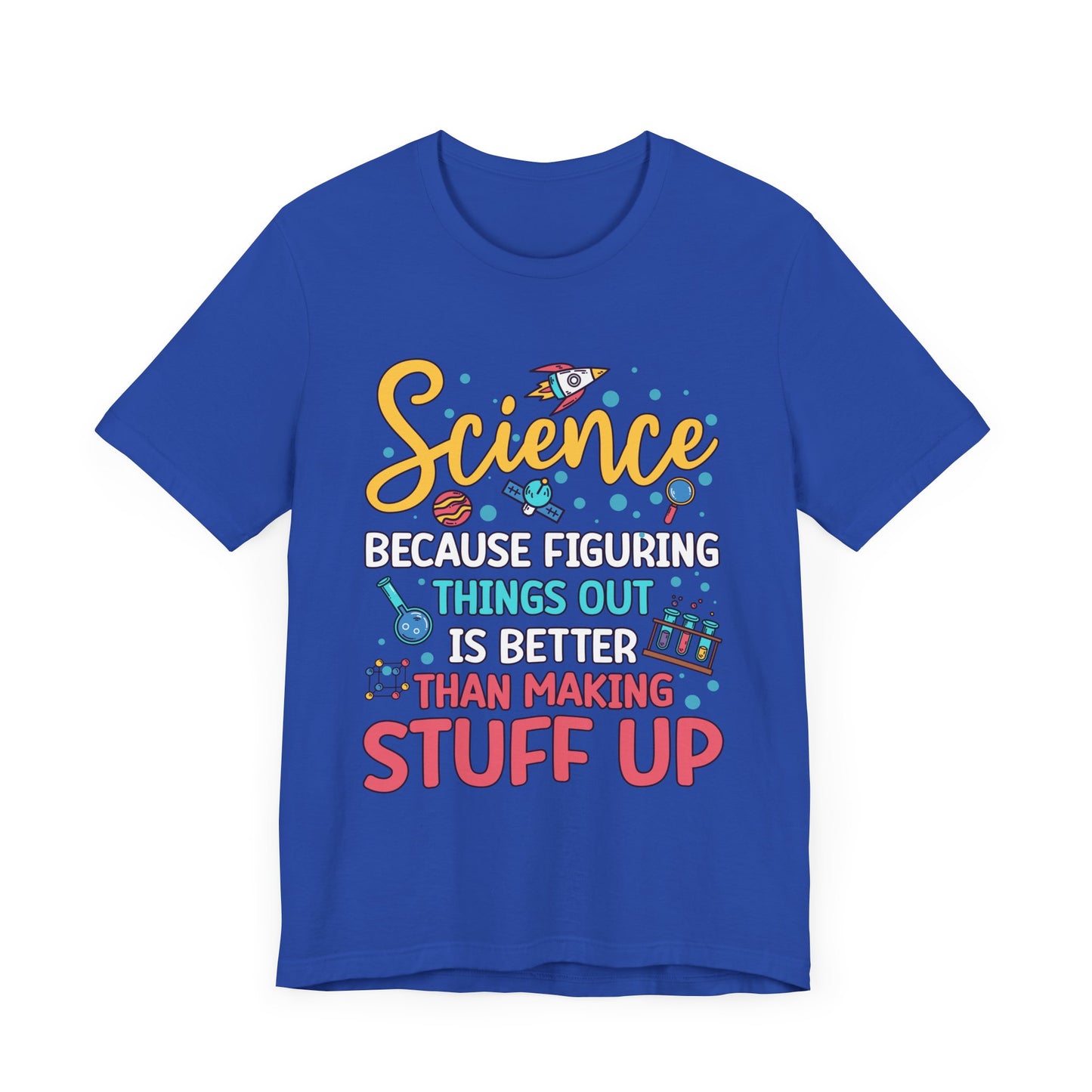 Science Humor T-Shirt – Figuring Things Out Science Graphic Tee