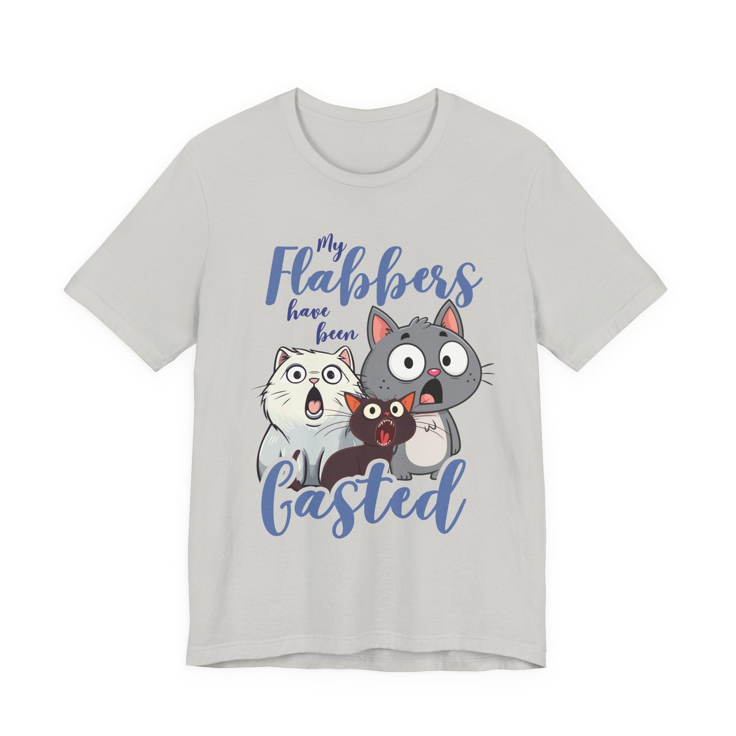 My Flabbers Have Been Gasted T-Shirt – Surprised Cats Funny Graphic