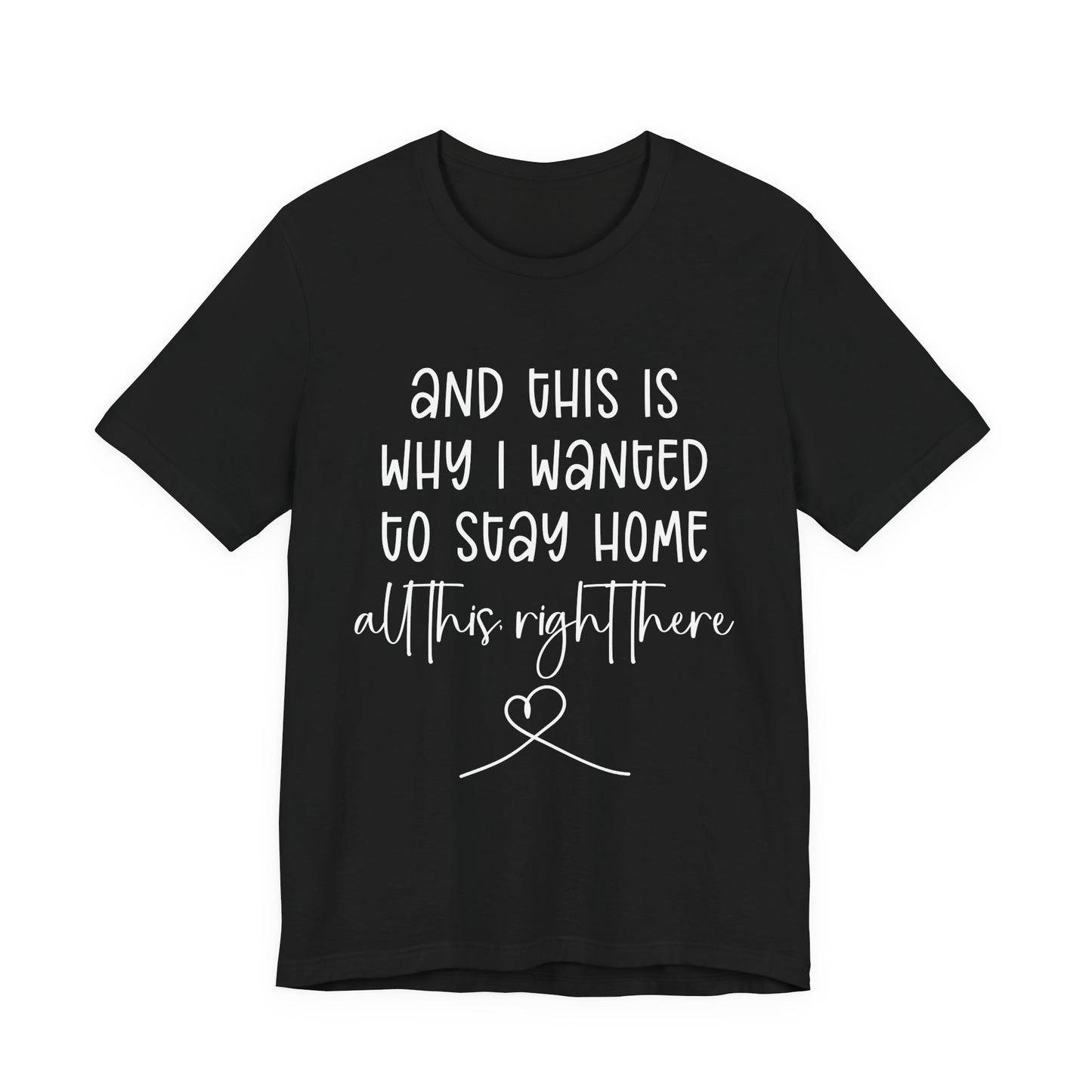 This Is Why I Wanted to Stay Home T-Shirt – Cozy Introvert Heartfelt Graphic Tee