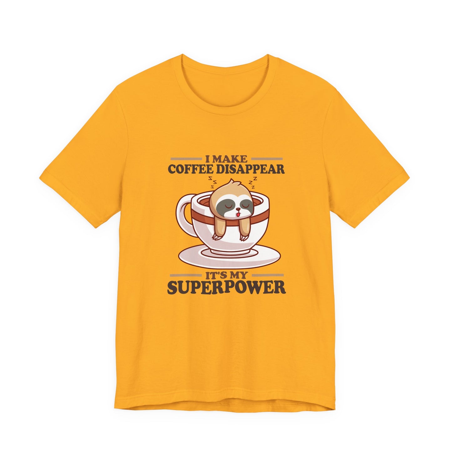 I Make Coffee Disappear T-Shirt – Sleepy Sloth Hanging From Coffee Cup Funny Super Power Graphic Tee