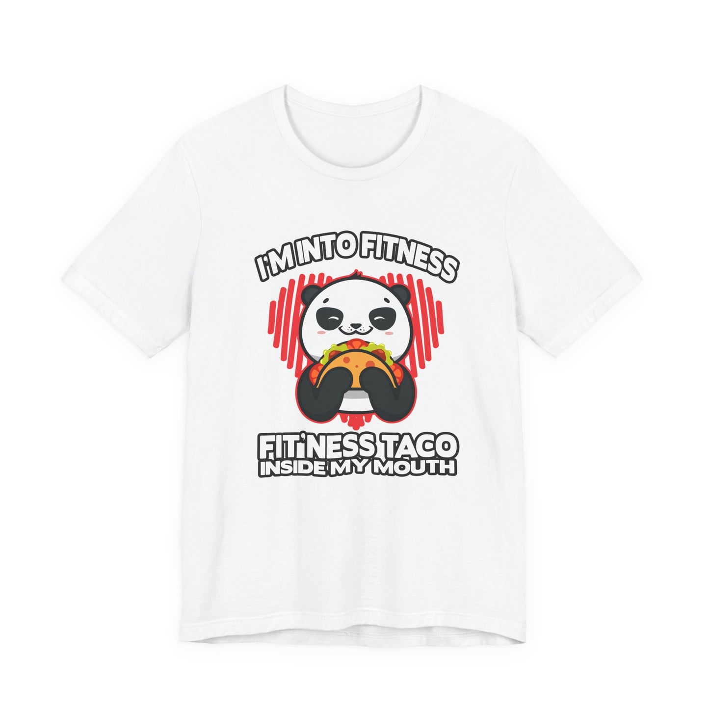 Im In to FitnessTaco Tshirt Panda Eating Large Taco Fitness Humor