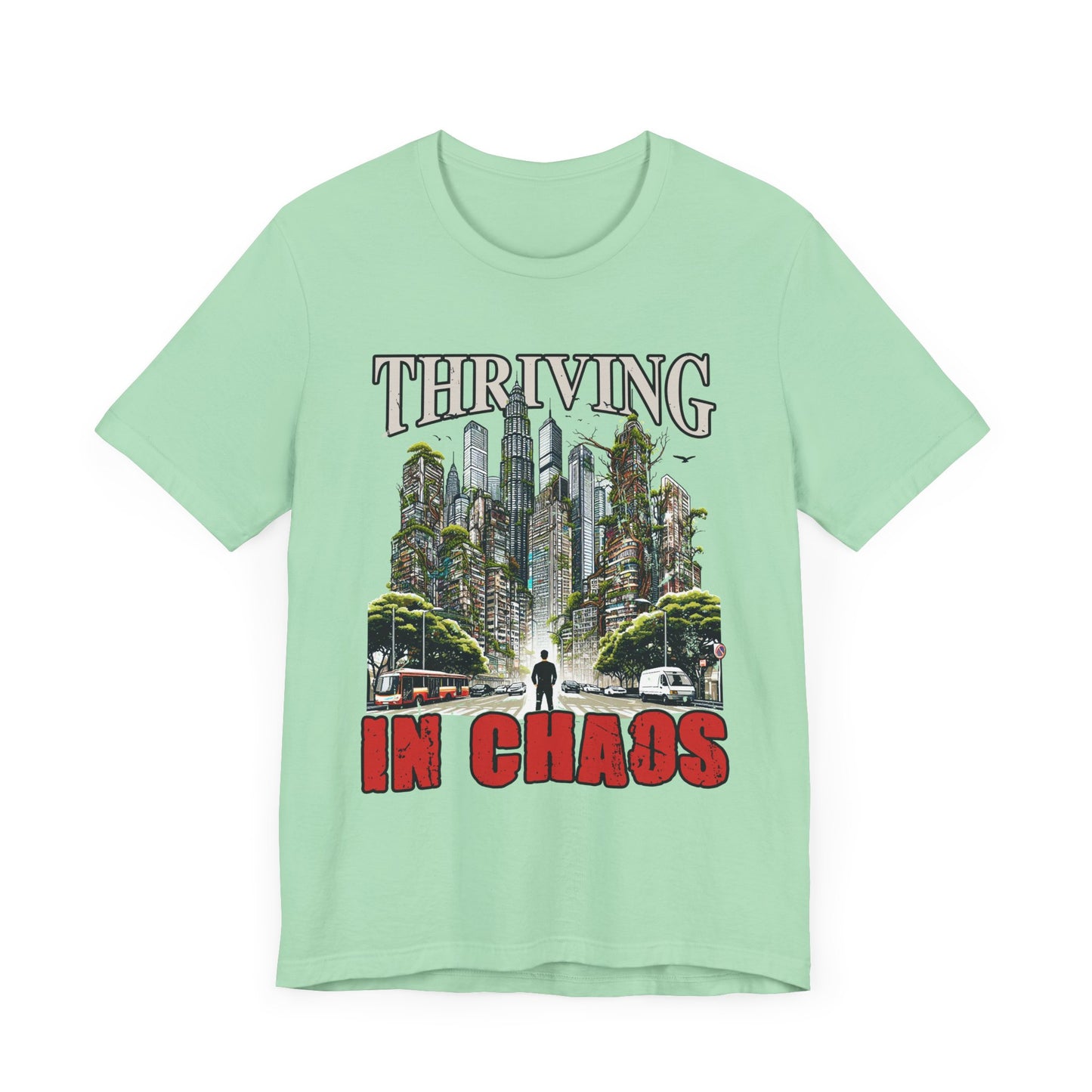 Thriving in Chaos | Resilience & Strength Motivational T-Shirt