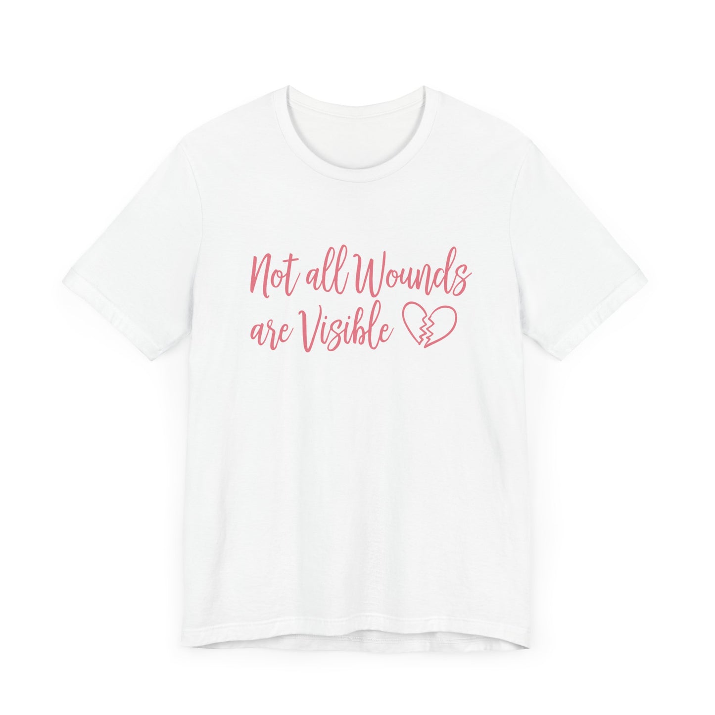 Not All Wounds Are Visible Official Graphic Statement Tee for Mental Health Warriors and Advocates of Inner Strength and Truth
