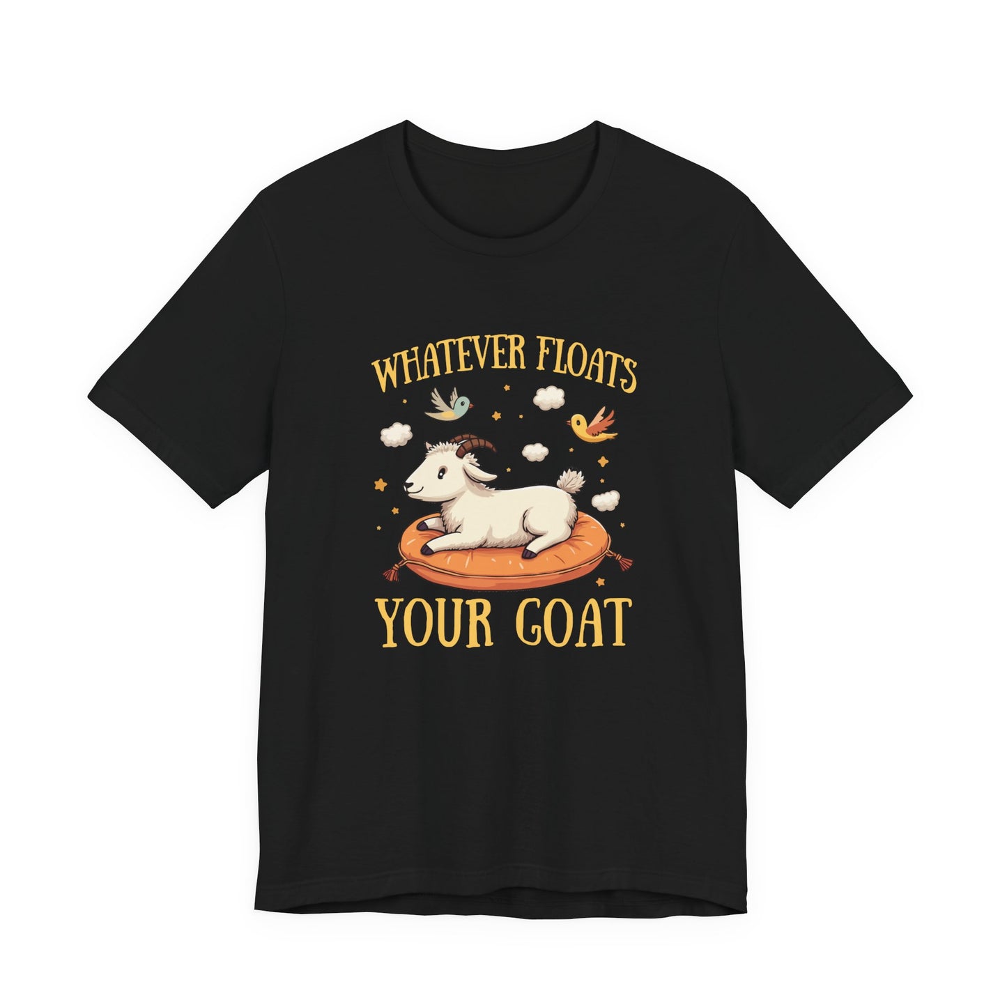 Whatever Floats Your Goat T Shirt – Happy Floating Goat with Clouds and Birds