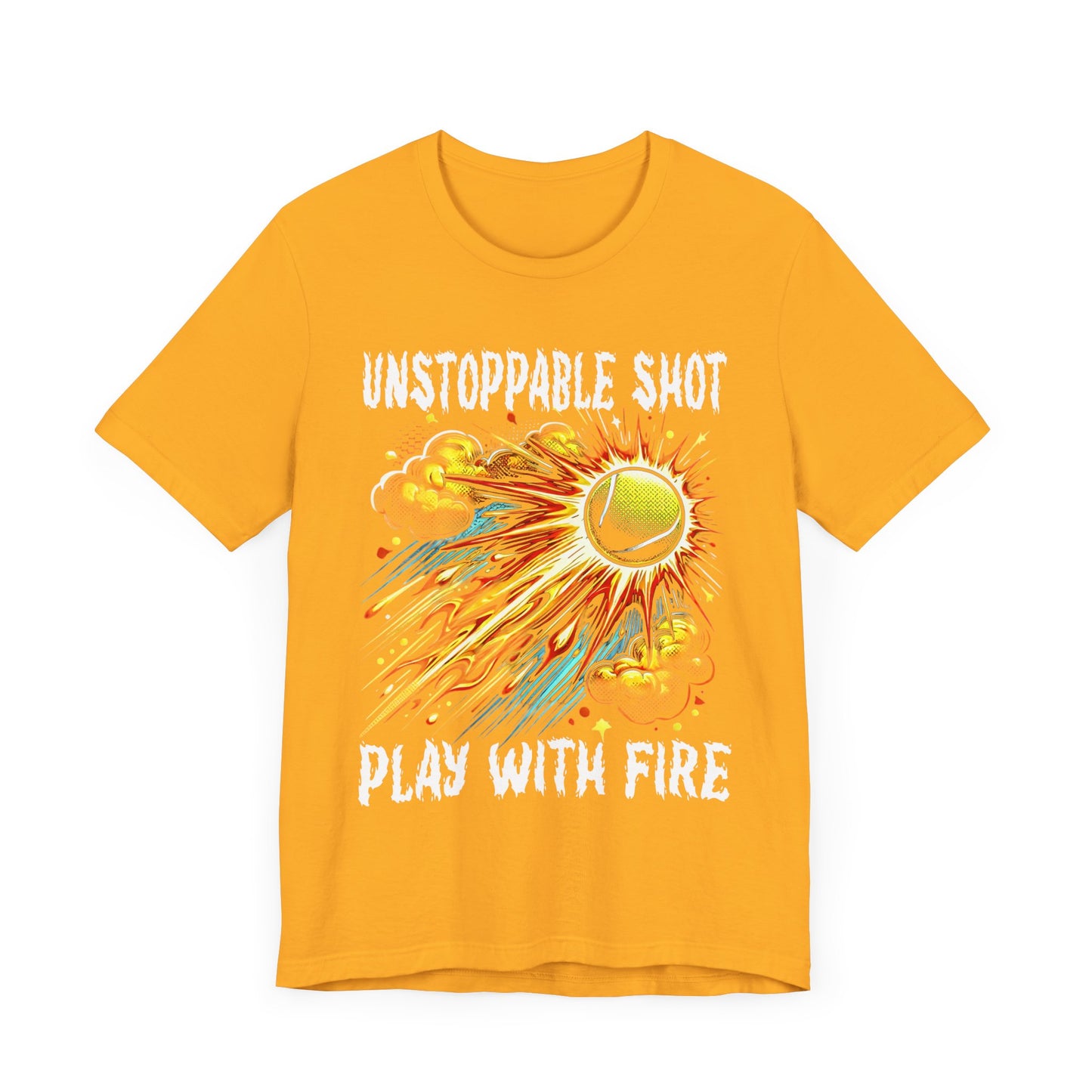Unstoppable Shot, Play with Fire | Flaming Tennis Ball Graphic T-Shirt