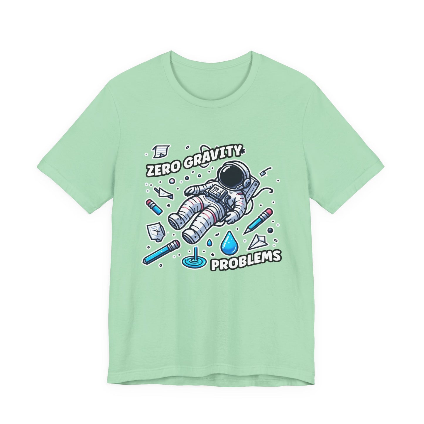Zero Gravity Problems Astronaut Tshirt – Floating in Space with Everyday Objects