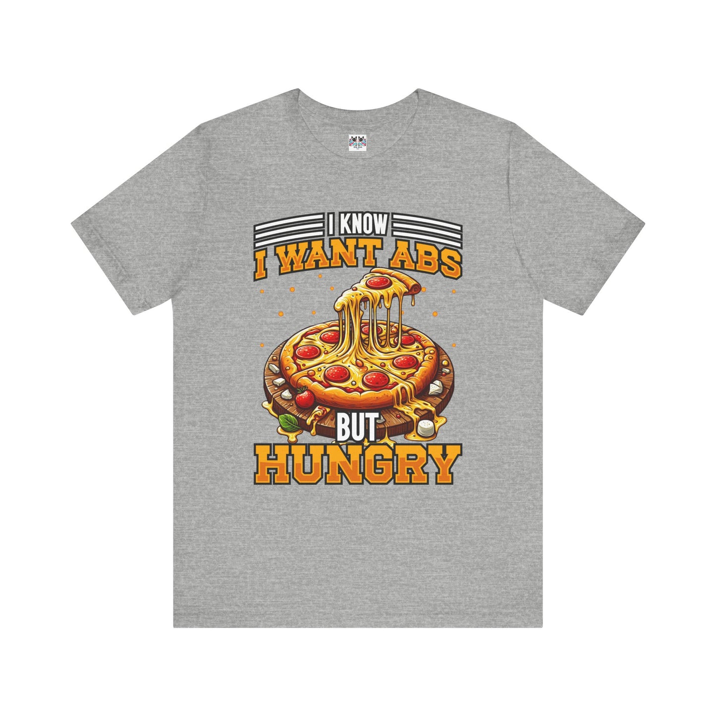 I Know I Want Abs But Hungry Funny Gym Foodie T-Shirt