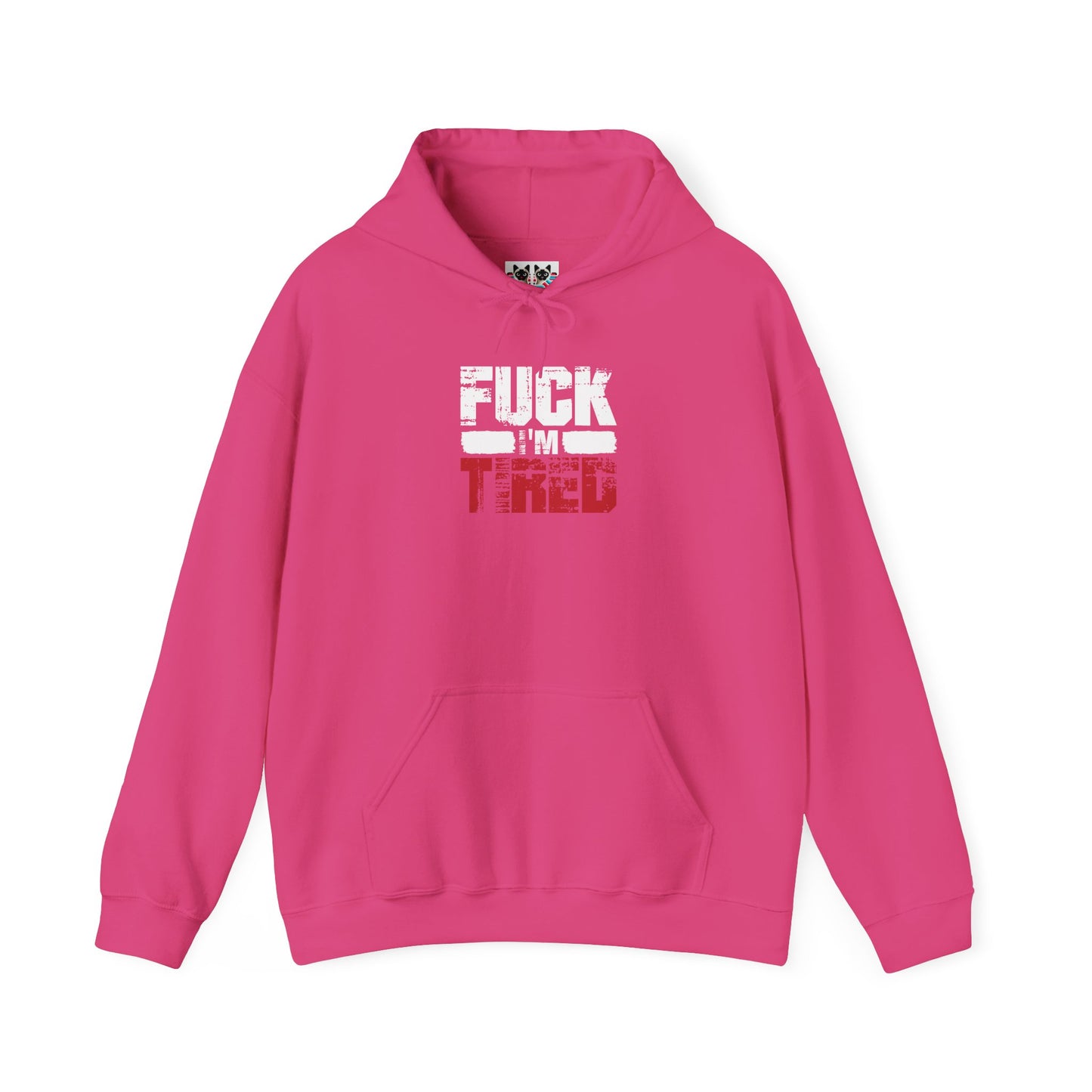 F* I’m Tired! - Funny Exhausted Energy Hoodie