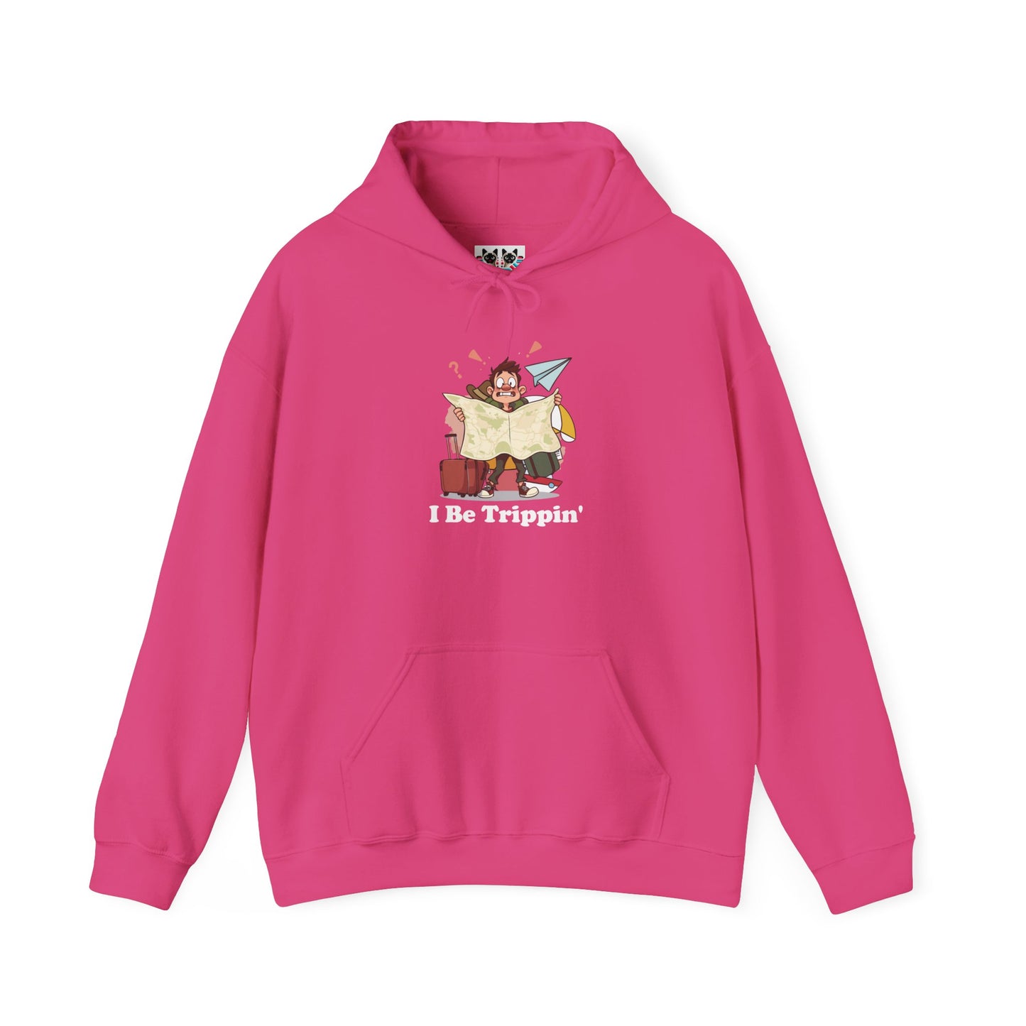 I Be Trippin' - Funny Travel Hoodie