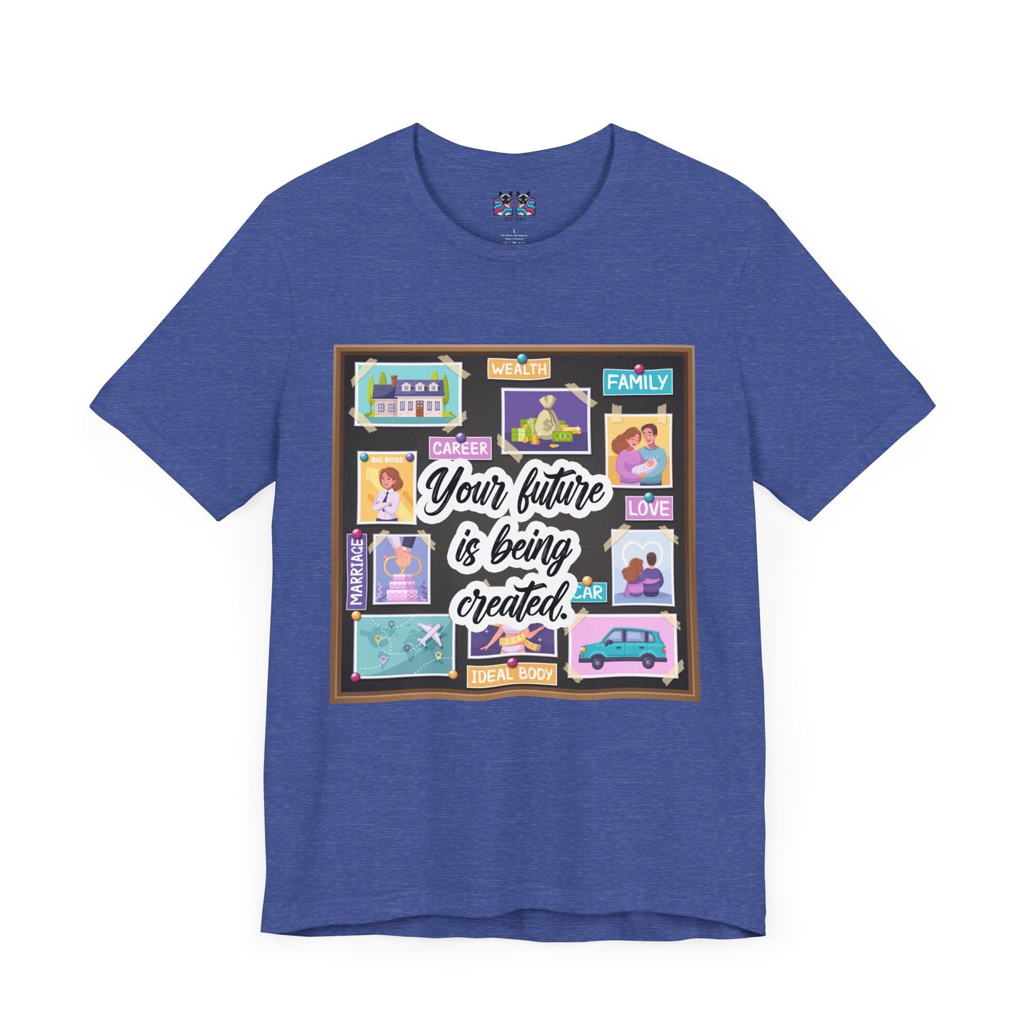 Your Future is Being Created - Vision Board Manifestation T-Shirt
