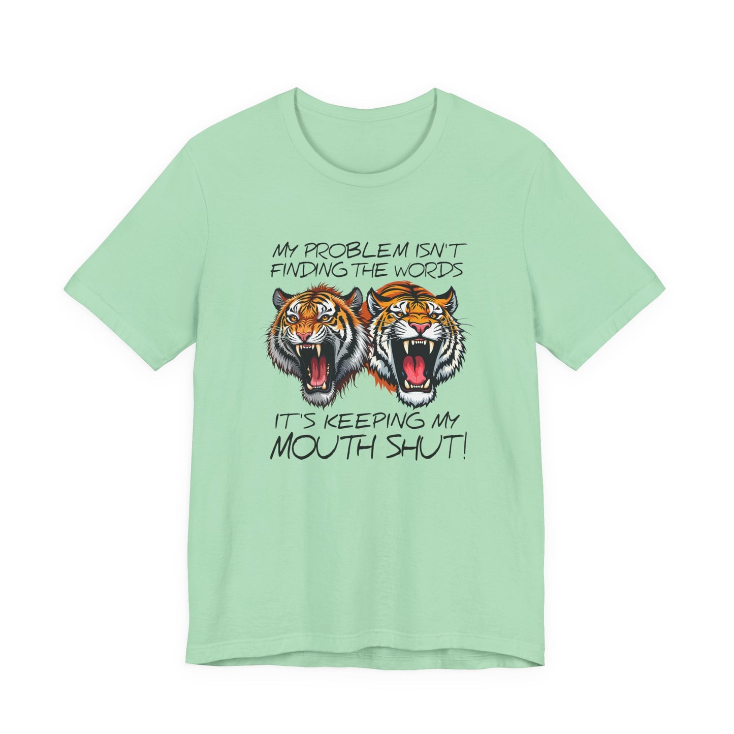 My Problems T-Shirt Featuring Two Roaring Tigers with Bold Text