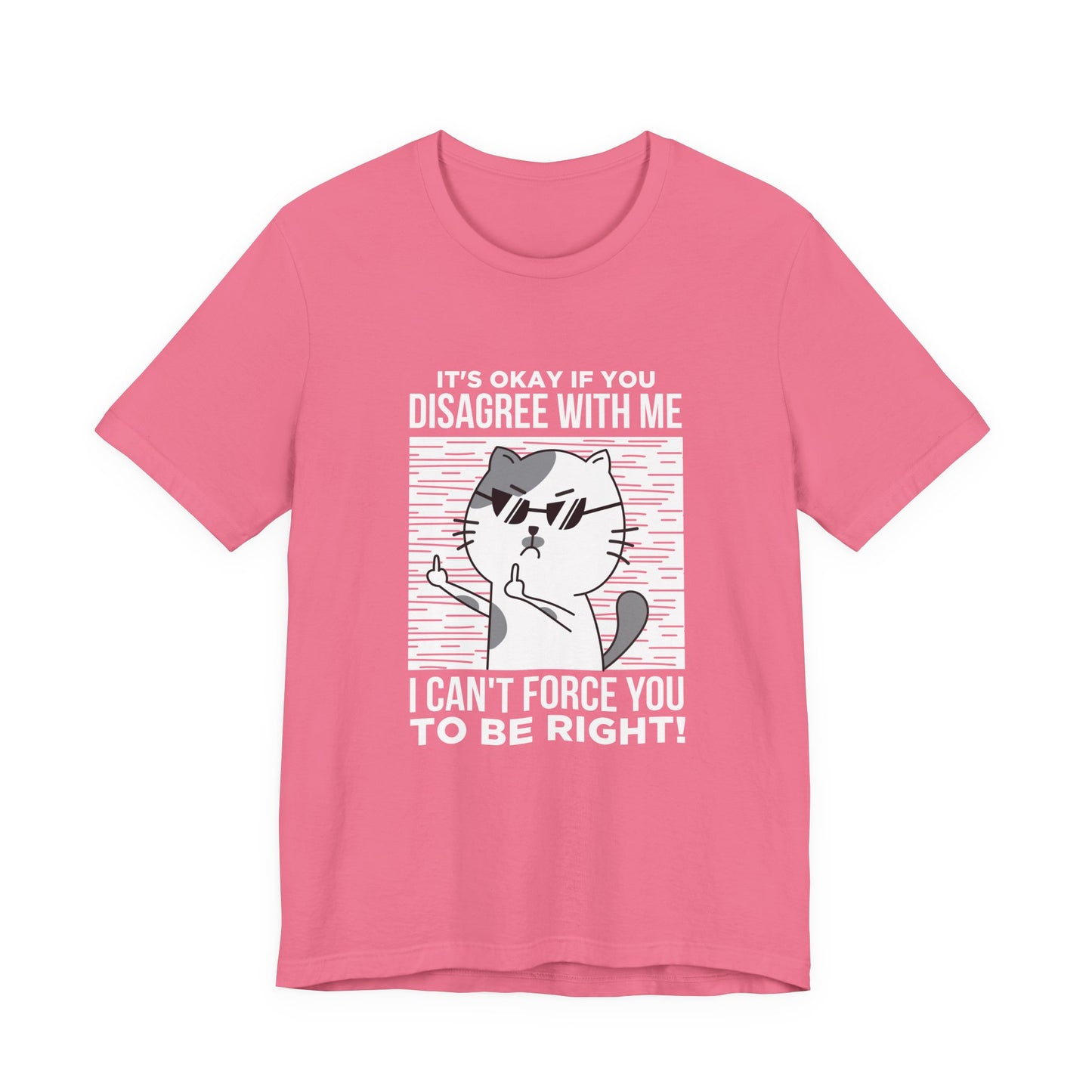 It’s Okay If You Disagree With Me T-Shirt – Angry Cat With Glasses Funny Quote Graphic Tee