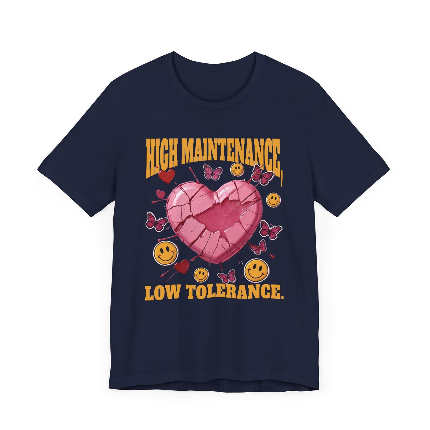 High Maintenance, Low Tolerance | Cracked Heart & Smiles Butterfly Graphic T-Shirt