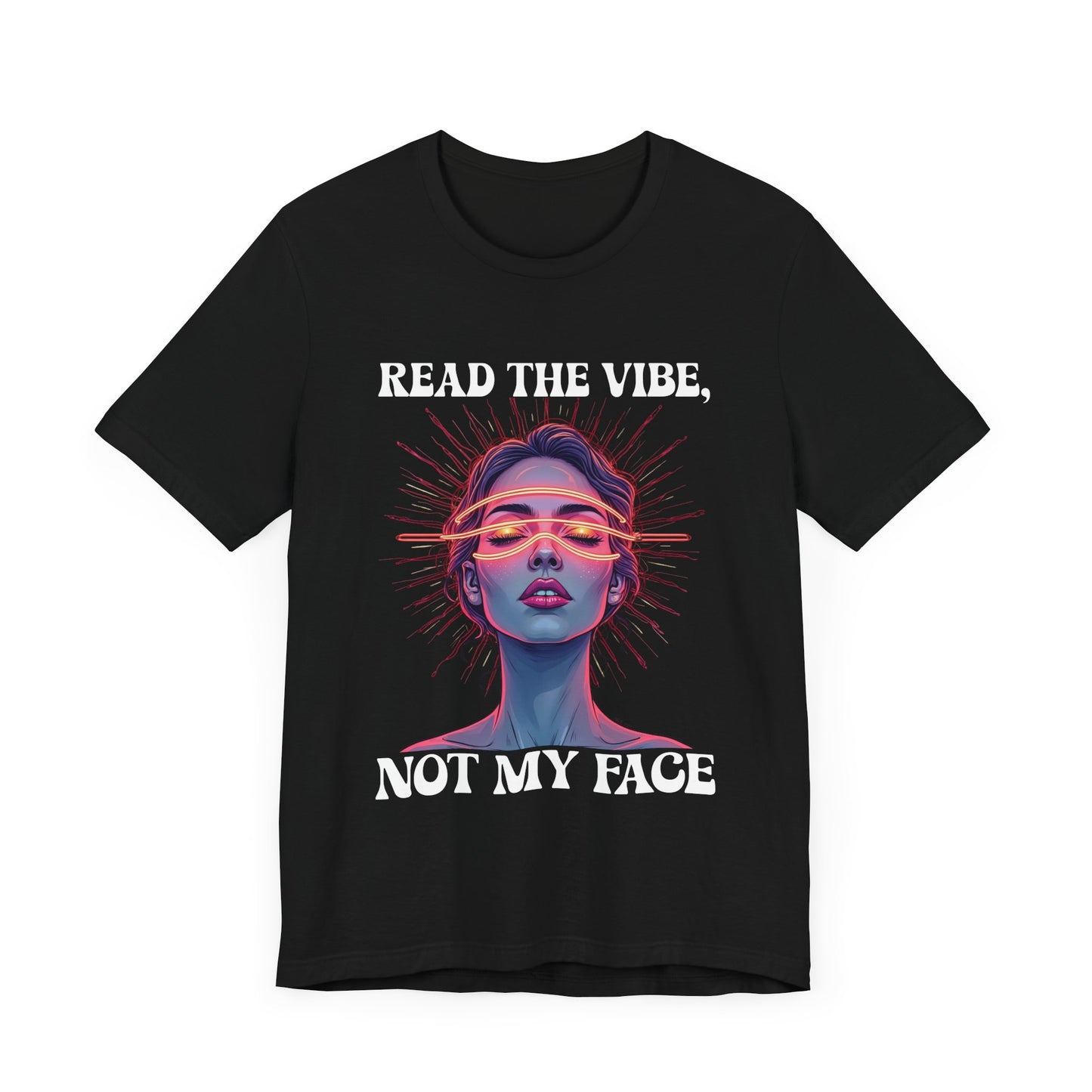 Read the Mind, Not My Face – Inviting to Look Deeper than What’s Visible Graphic T-Shirt