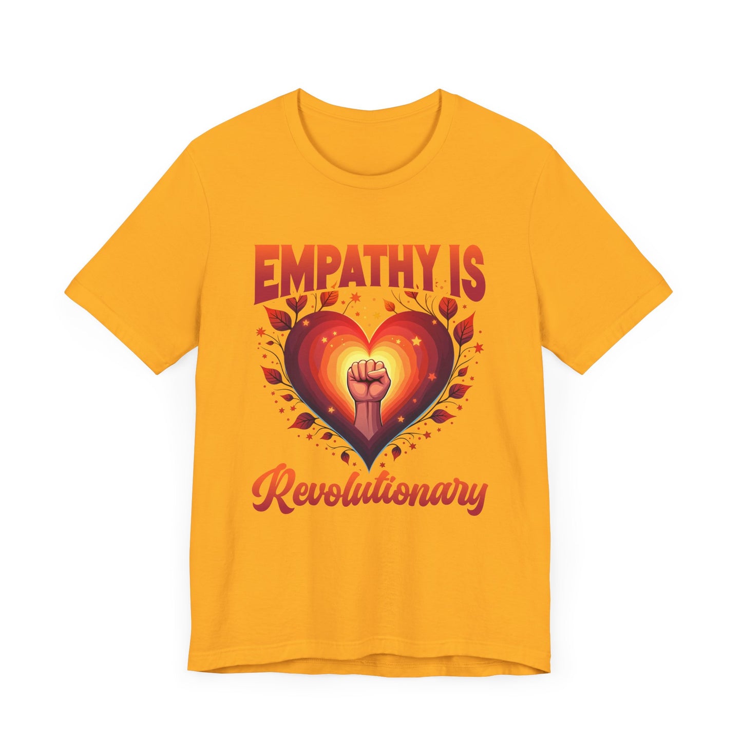 Empathy Is Revolutionary | Heart, Leaves & Power Fist Graphic T-Shirt