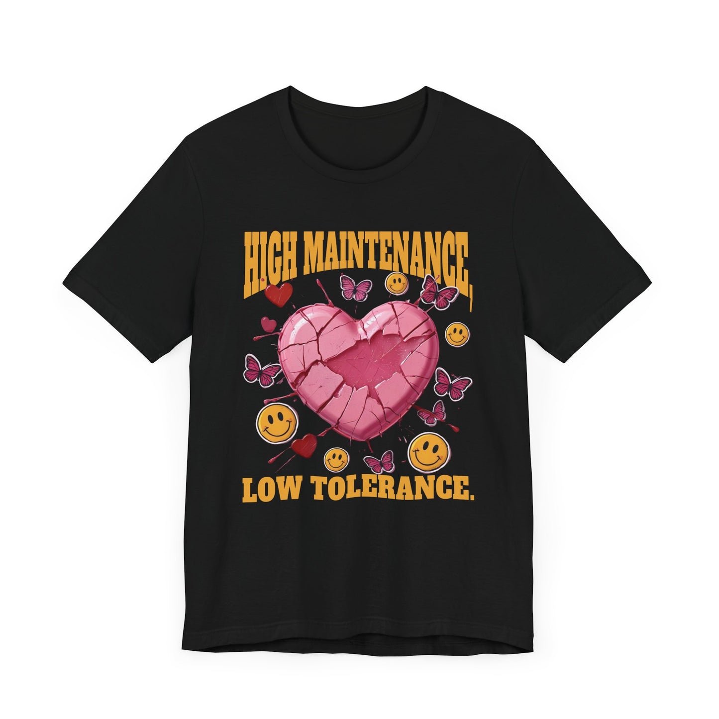 High Maintenance, Low Tolerance | Cracked Heart & Smiles Butterfly Graphic T-Shirt