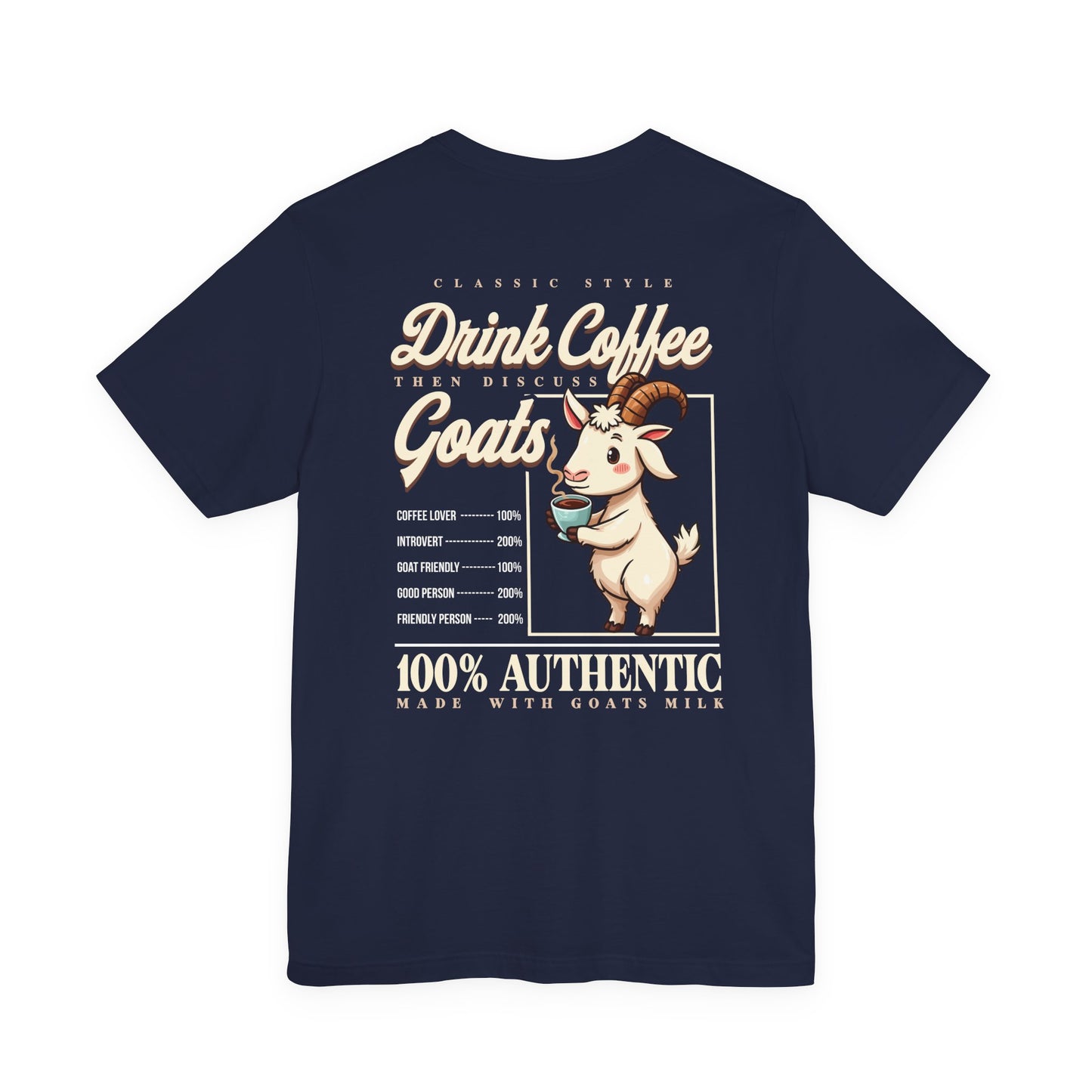 Drink Coffee Then Discuss GOATS Funny Goat Coffee T-Shirt