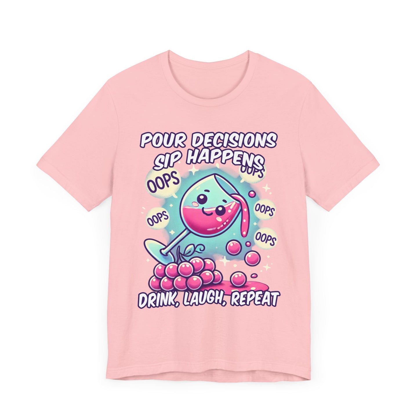 Pour Decisions Sip Happiness | Spilling Wine Glass Graphic T-Shirt