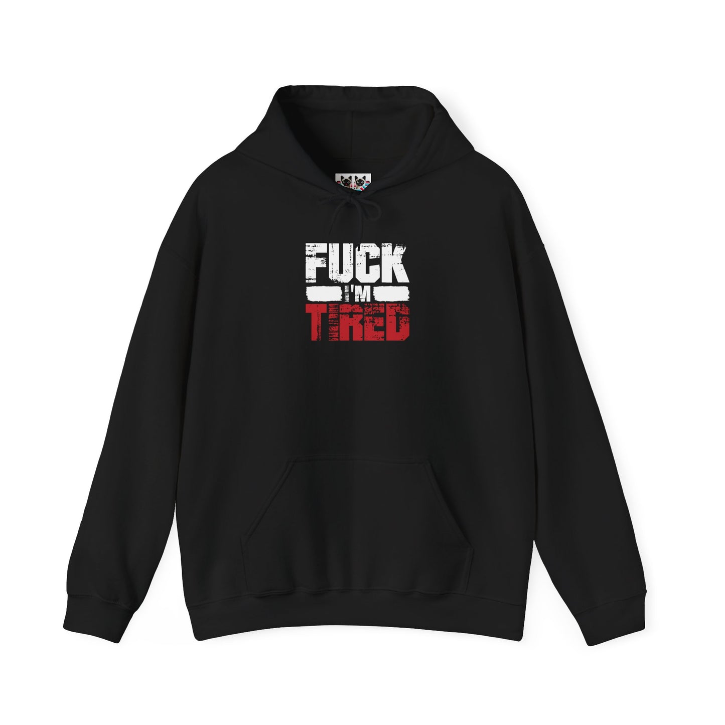 F* I’m Tired! - Funny Exhausted Energy Hoodie