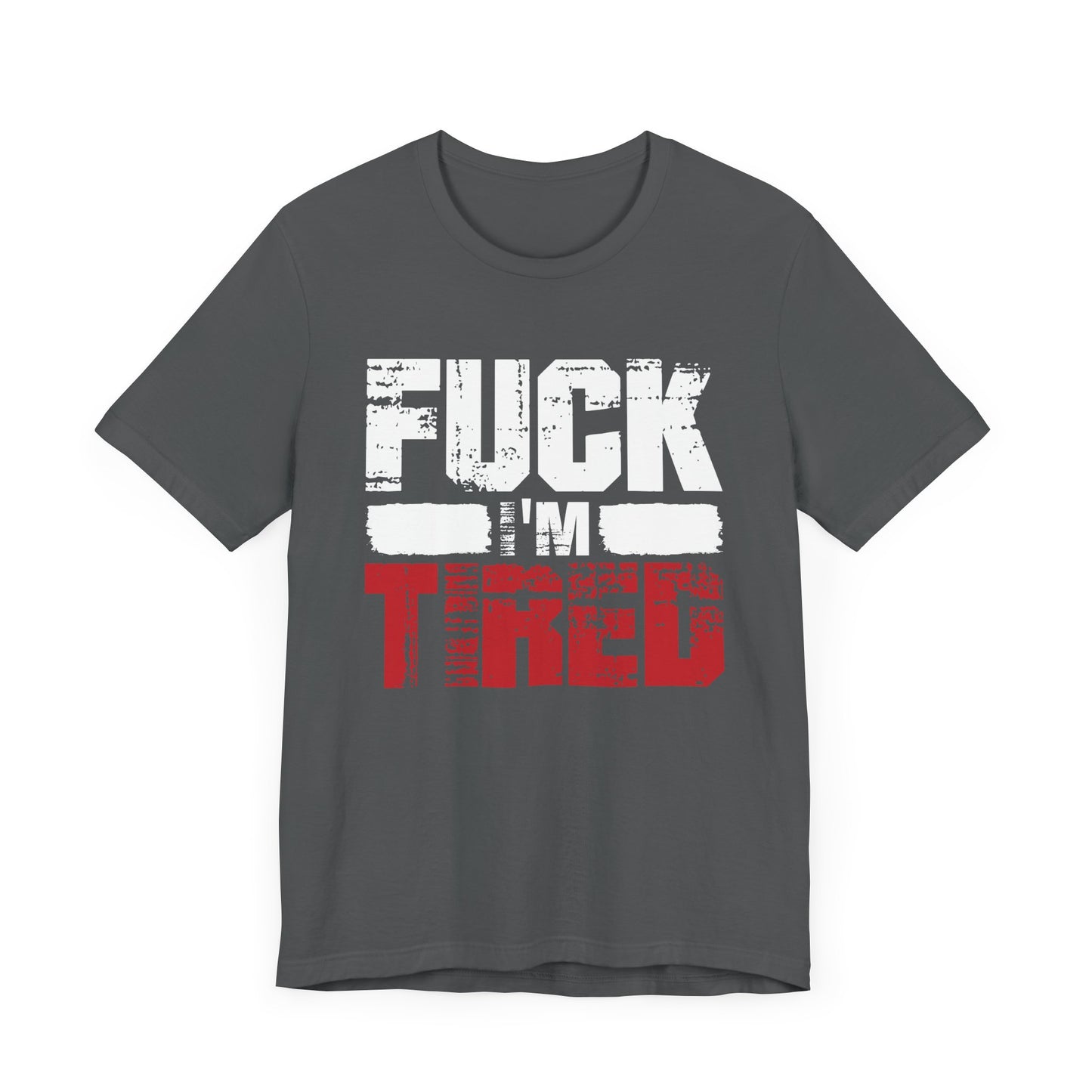 Fuck I'm Tired Shirt, Funny Exhausted Gym Tee, Slang FIT Workout T Shirt, Relatable Fitness Humor Apparel, Sarcastic Gym Mood Top