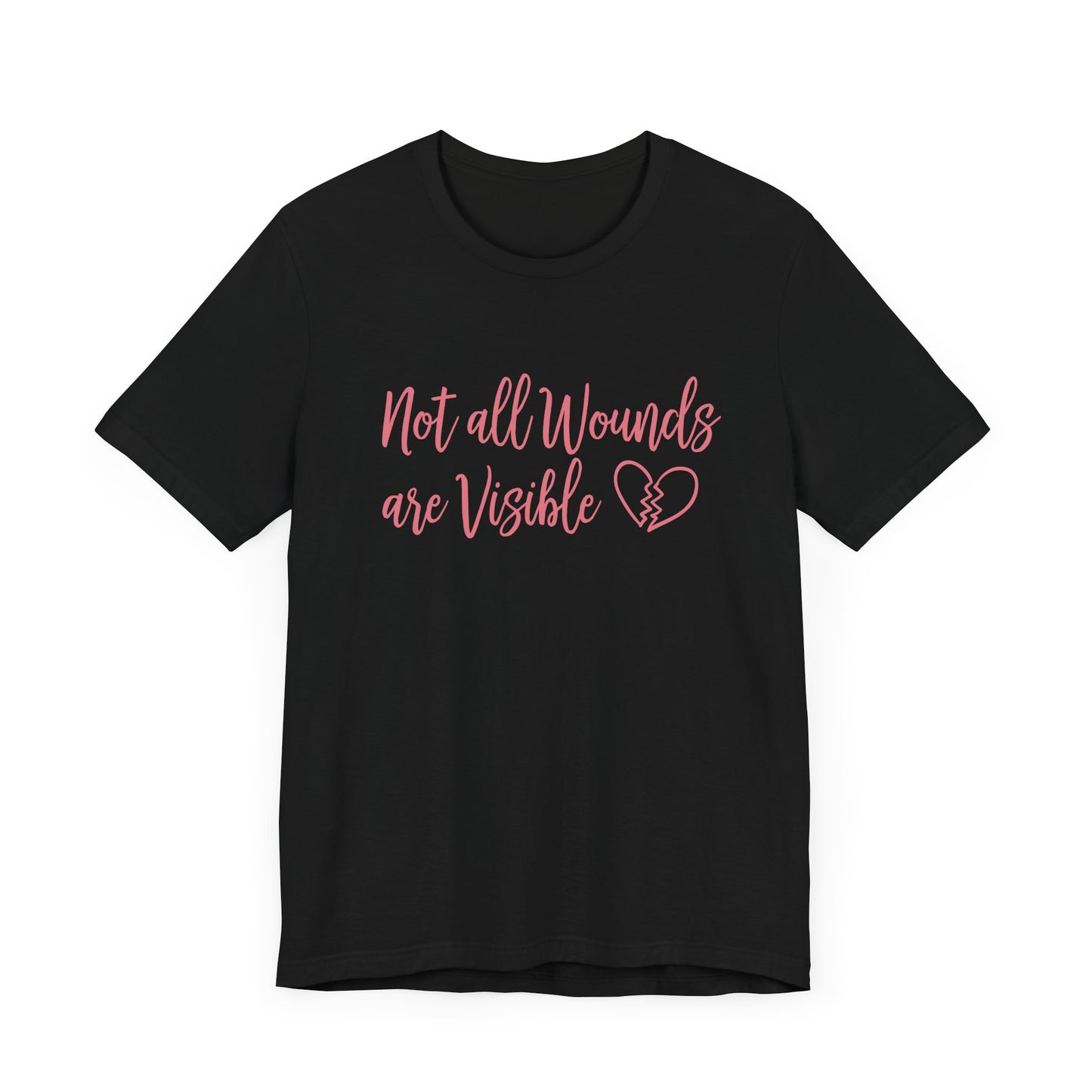 Not All Wounds Are Visible Official Graphic Statement Tee for Mental Health Warriors and Advocates of Inner Strength and Truth