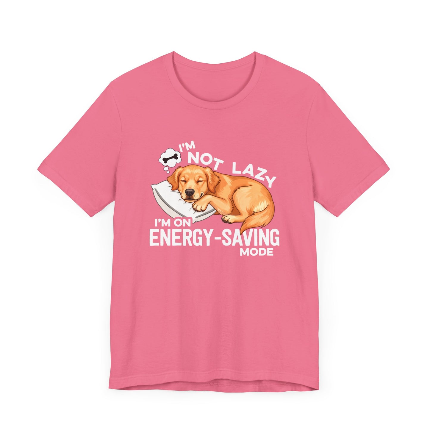 I’m Not Lazy I’m on Energy Saving Mode Tee, Dog Chill Shirt, Funny Pet Mood Graphic Tee, Nap Life Top, Animal Humor Gift