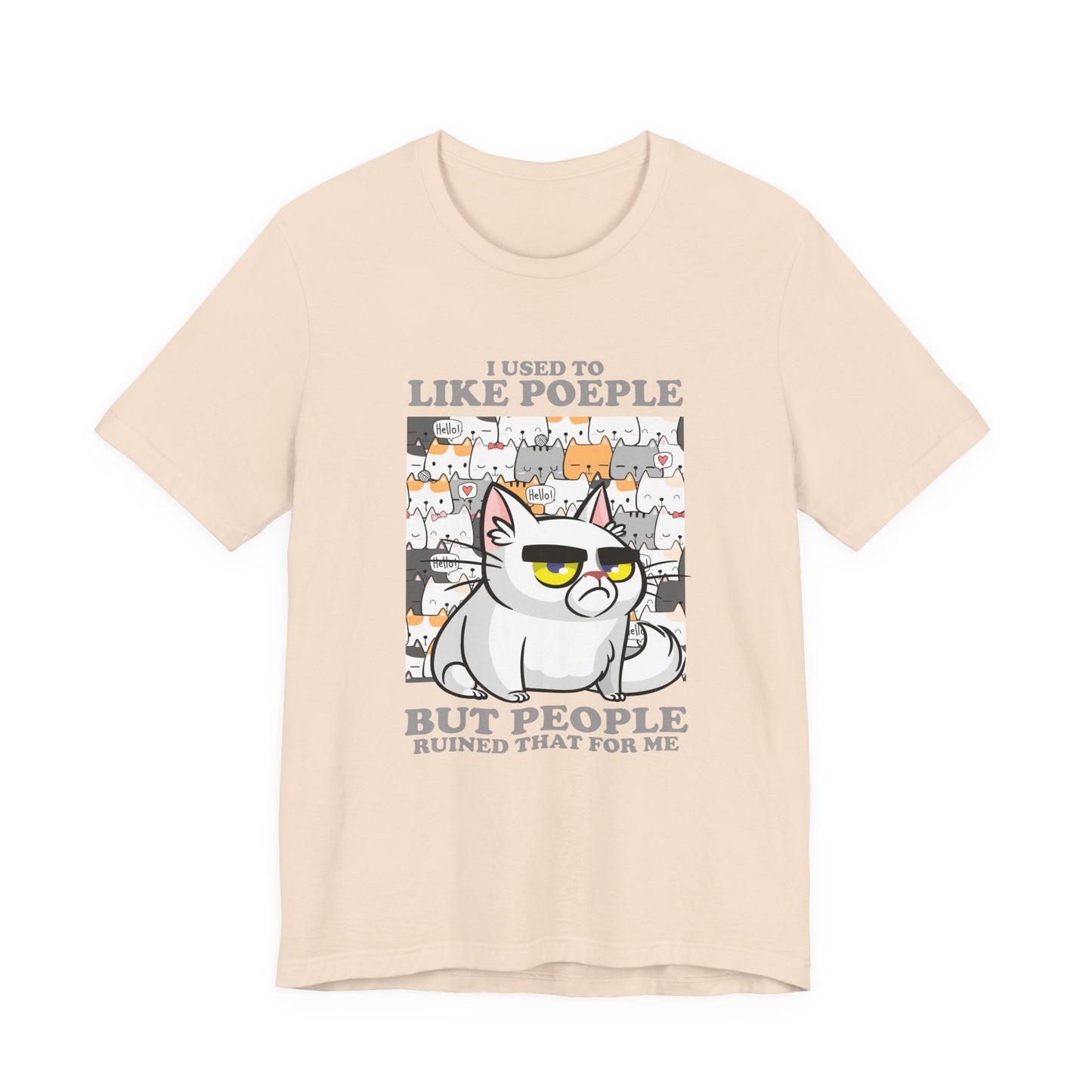 I Used To Like People But People Ruined That For Me T-Shirt – Moody Cat and Cats Background Graphic Tee