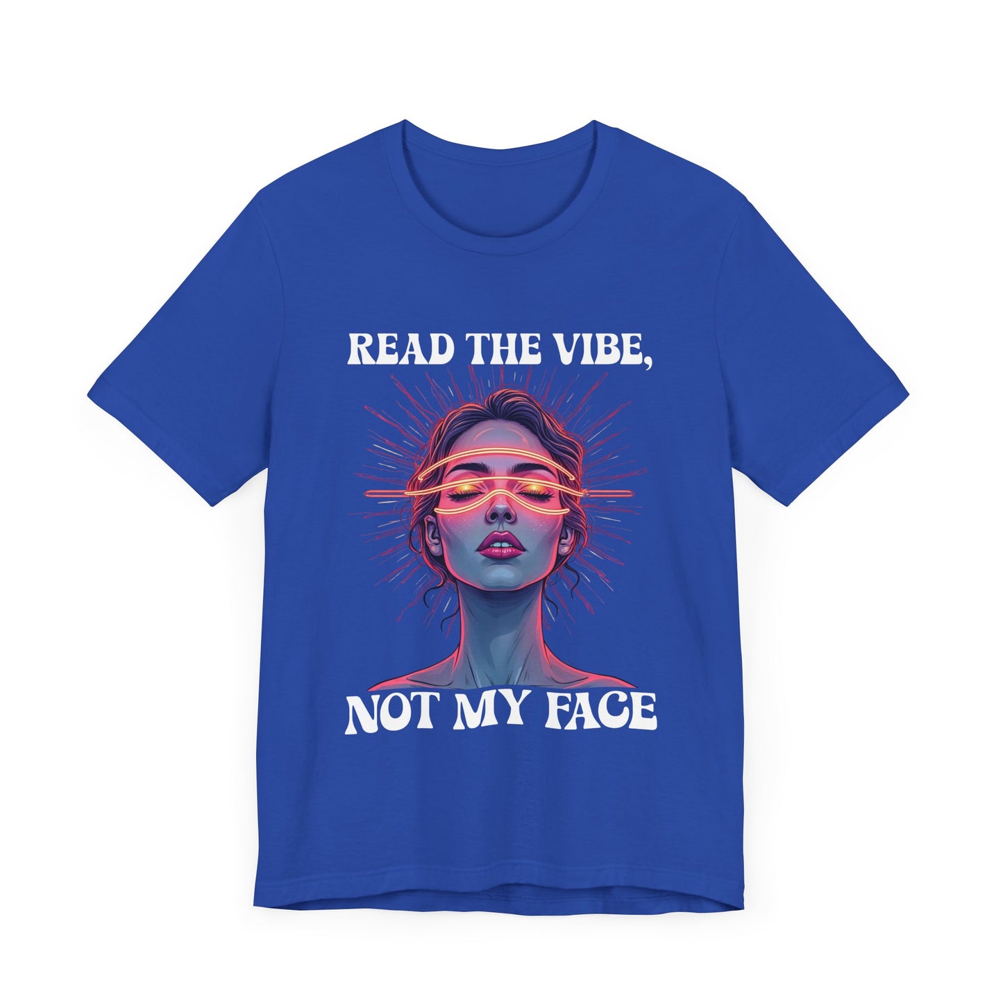Read the Mind, Not My Face – Inviting to Look Deeper than What’s Visible Graphic T-Shirt