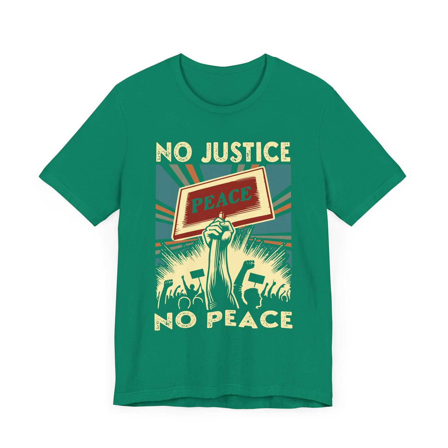 No Justice, No Peace - Activism T-Shirt