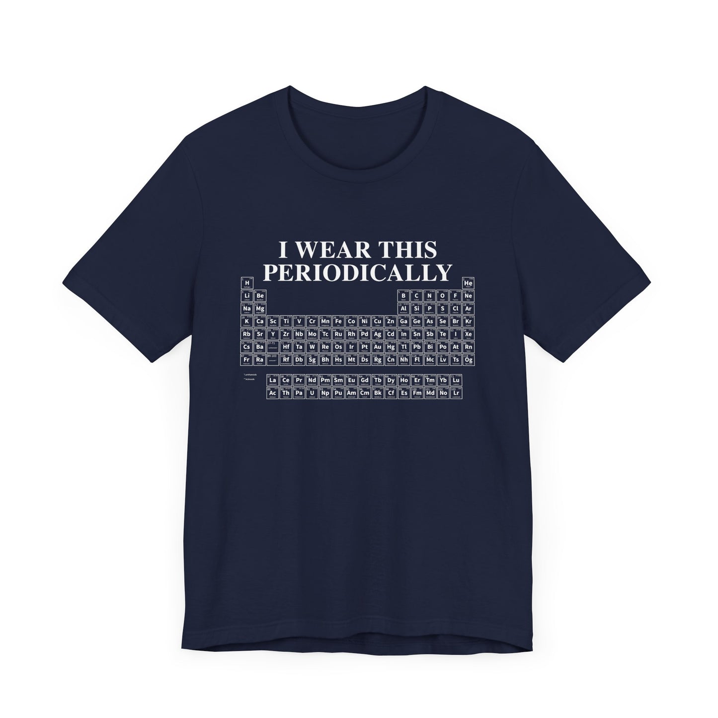 Chemistry Humor T-Shirt – I Wear This Periodically Graphic Tee