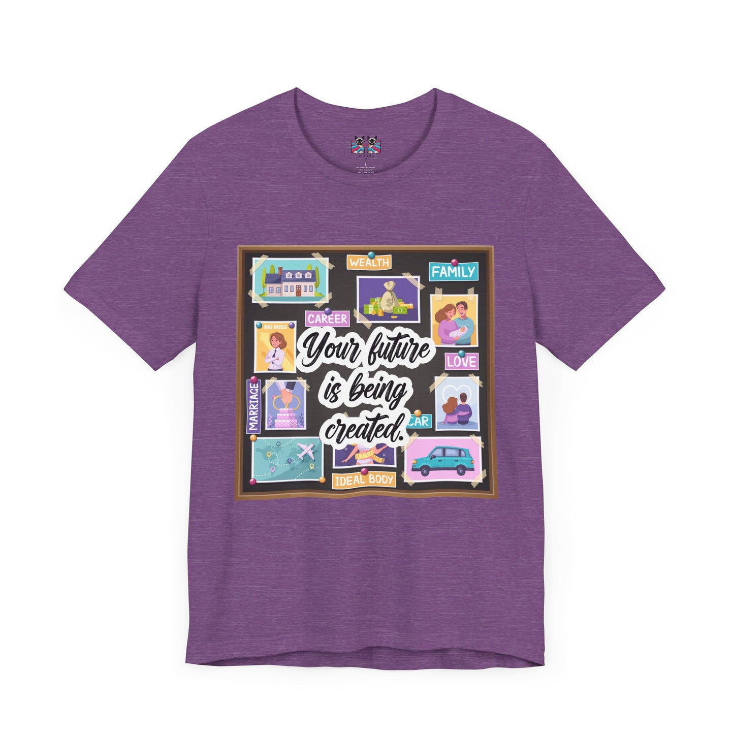 Your Future is Being Created - Vision Board Manifestation T-Shirt