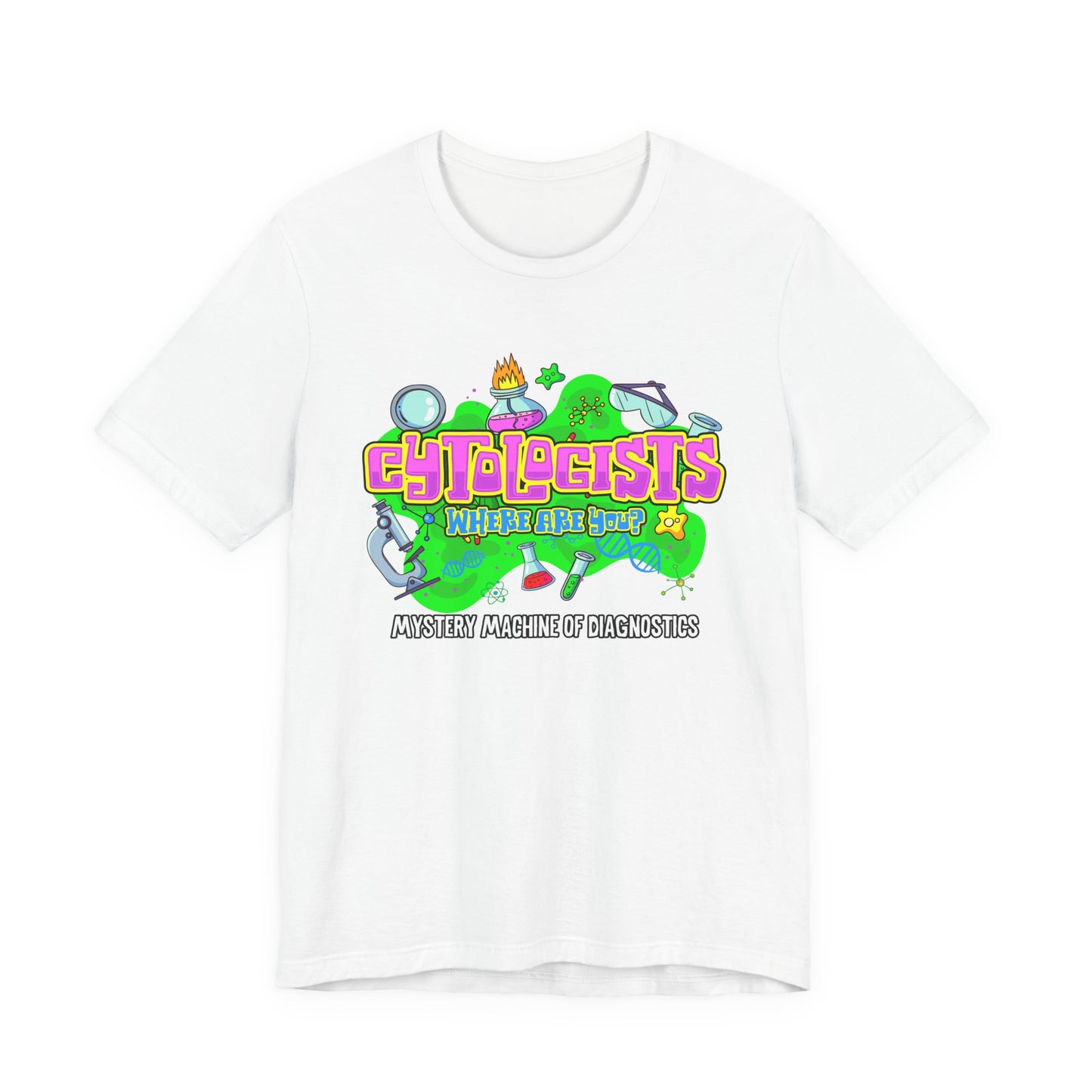 Cytologists Where Are You T-Shirt – Mystery Machine of Diagnostics Science Lab Design