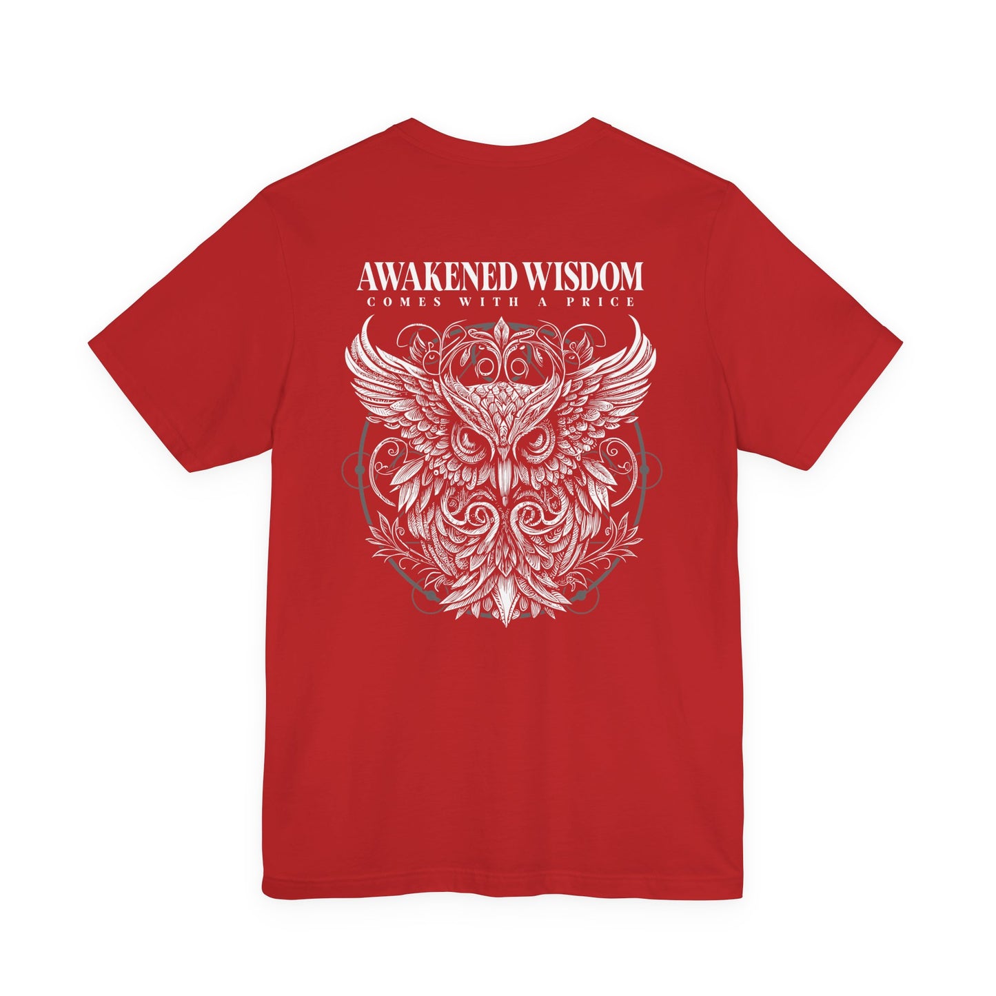Awakened Wisdom Owl T-Shirt – Comes With a Price