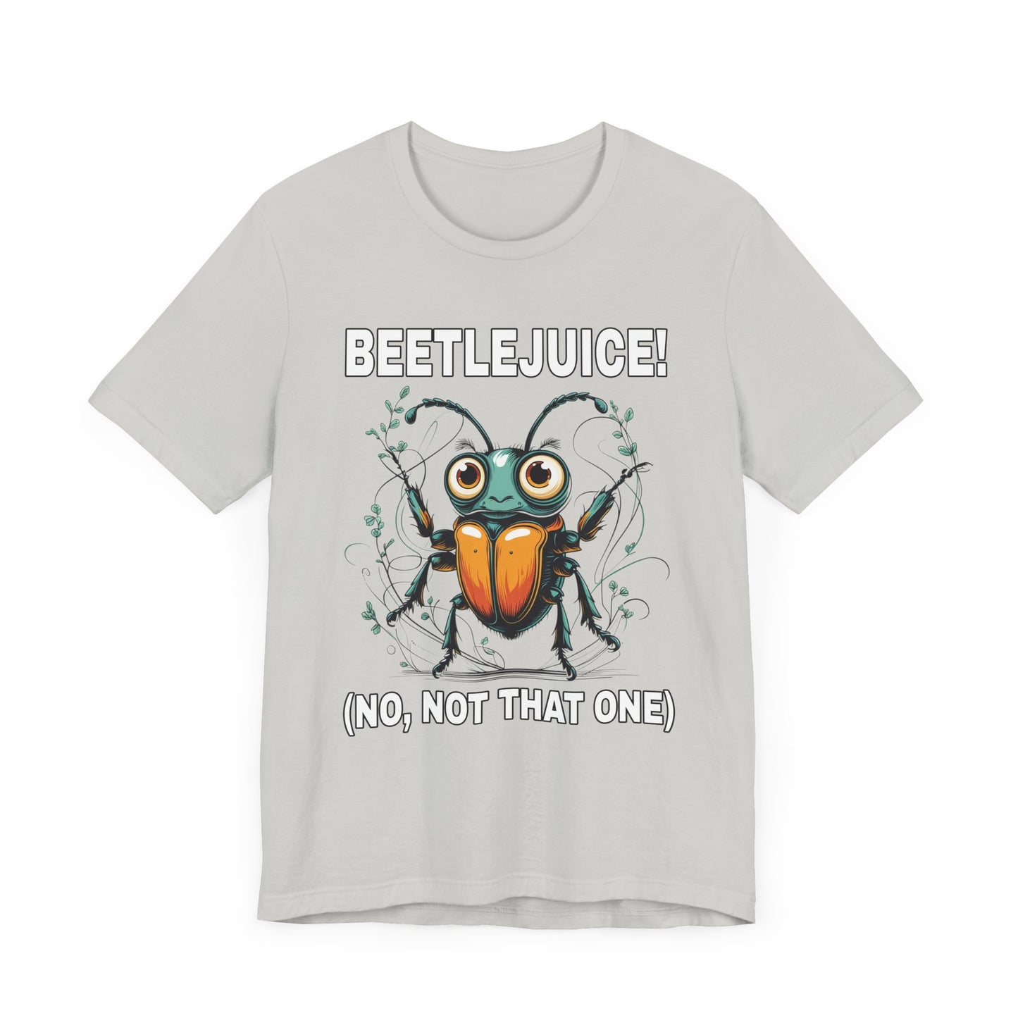 Beetlejuice! No, Not That One – Shocked Beetle Funny Graphic T-Shirt