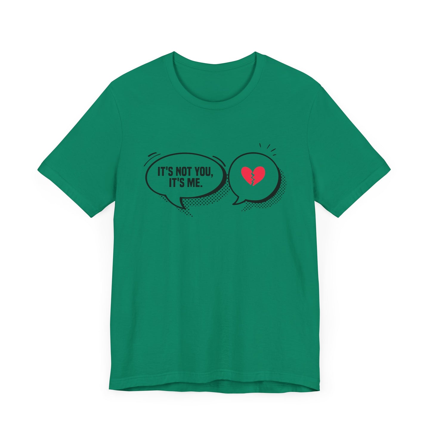 It's Not You, It's Me Official Graphic Statement Tee for Realists, Overthinkers, and Those Who Know How to Bow Out Gracefully