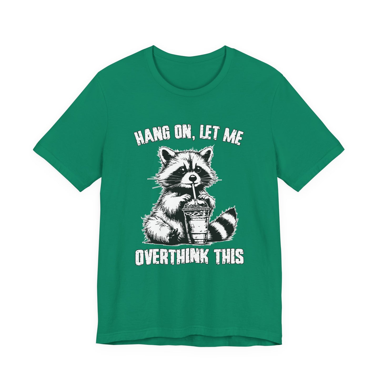 Hang On Let Me Overthink This T-Shirt – Funny Raccoon Overthinking Graphic Tee