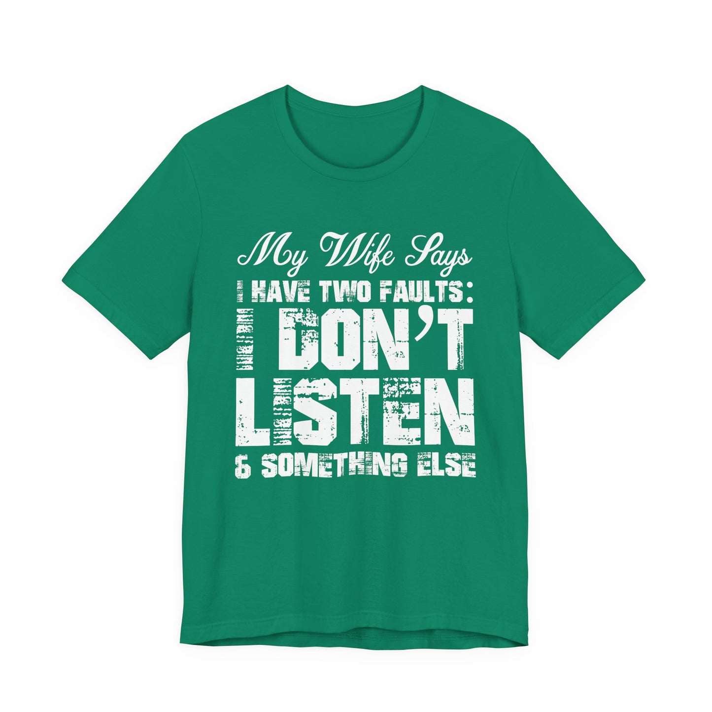 Funny Husband T-Shirt – My Wife Says I Have TWO Faults Shirt