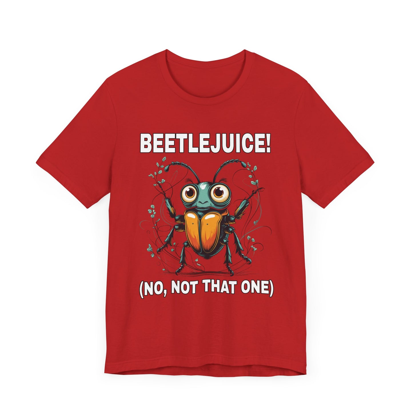 Beetlejuice! No, Not That One – Shocked Beetle Funny Graphic T-Shirt