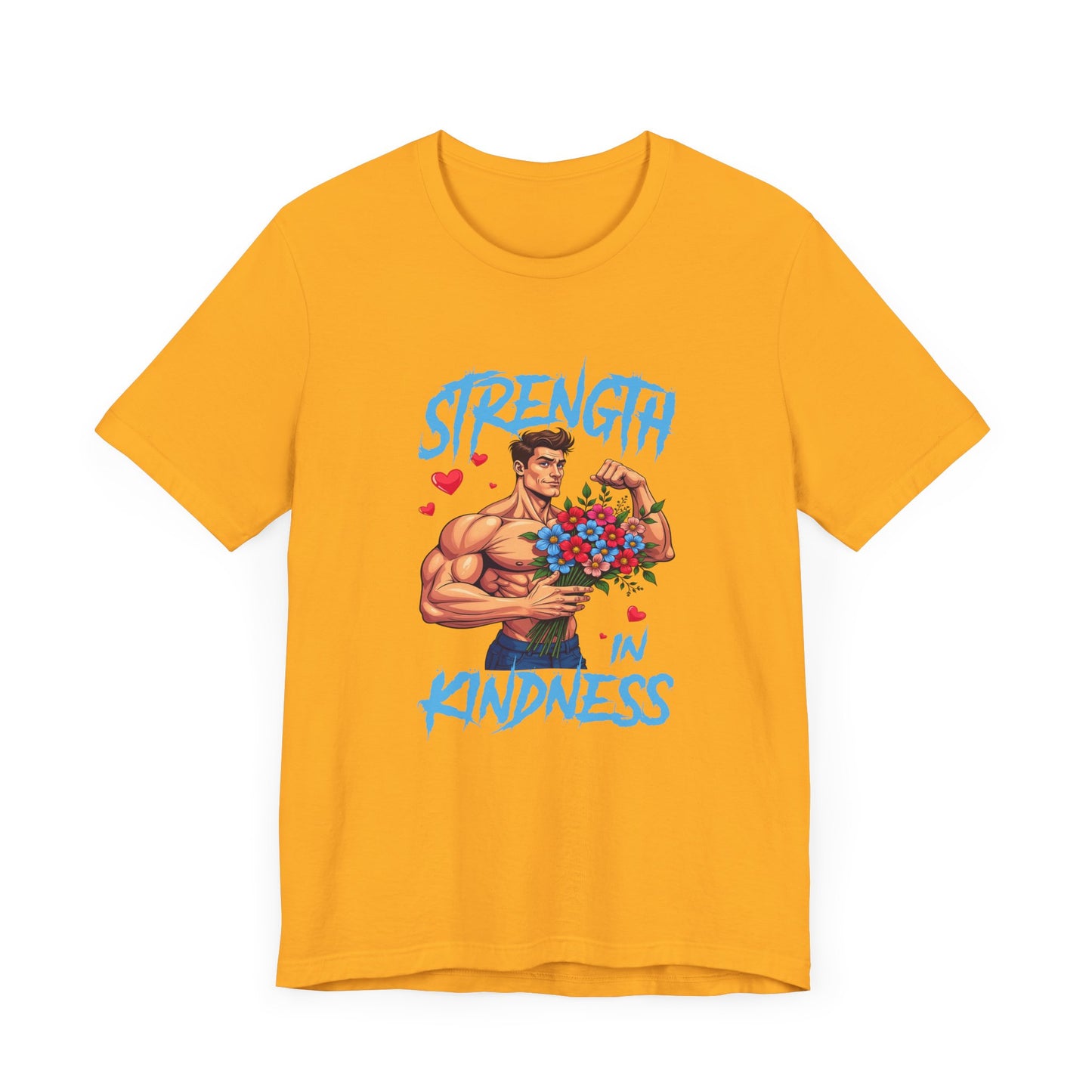 Strength in Kindness Shirt Bold Message Graphic Tee Inspiring Statement for Empaths Teachers Healers and Everyday Compassion Warriors