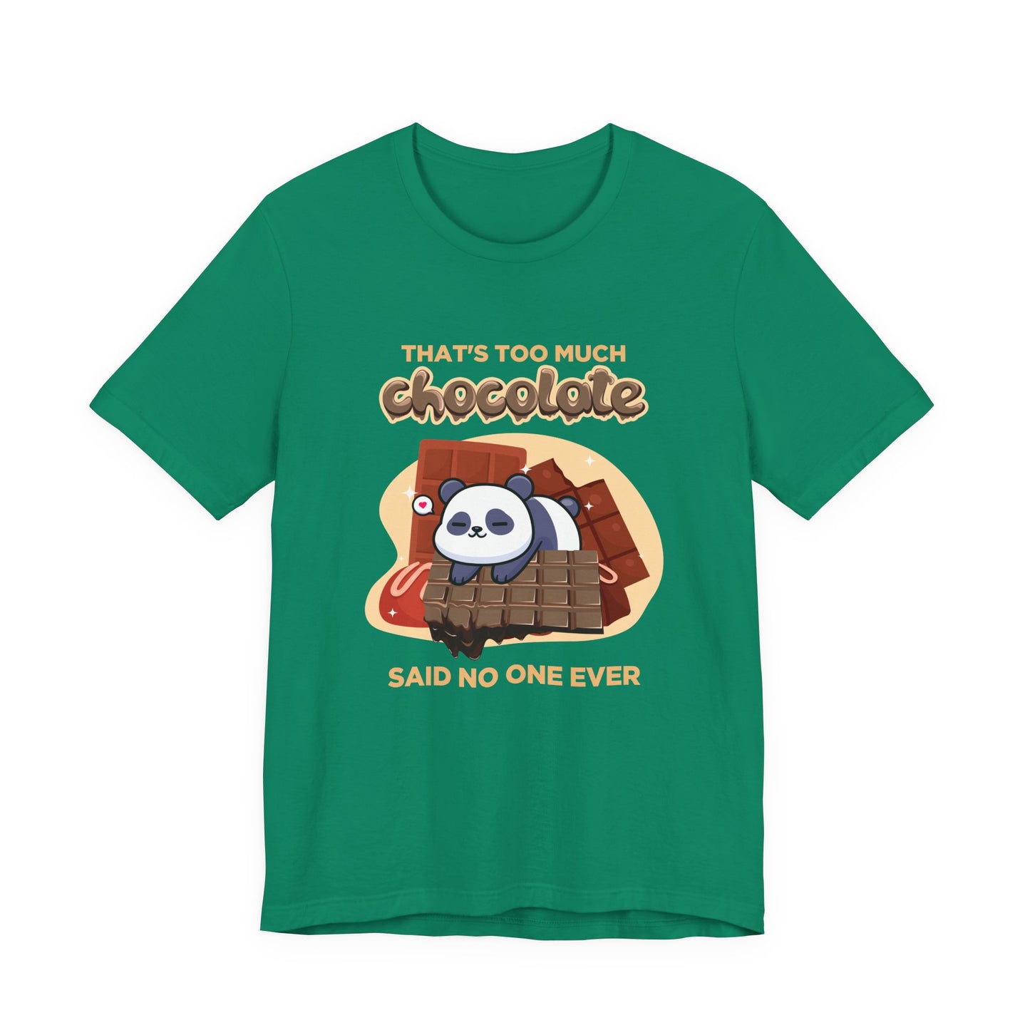 That’s Too Much Chocolate Said No One Ever T-Shirt – Adorable Baby Panda with Chocolate Graphic Tee