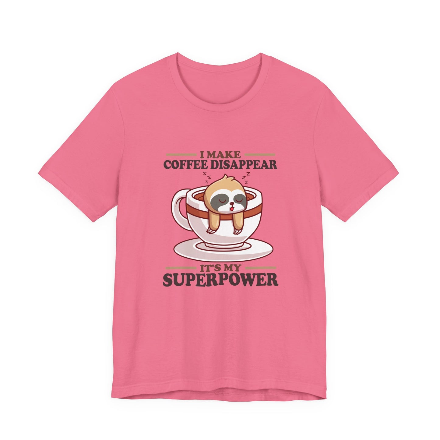 I Make Coffee Disappear T-Shirt – Sleepy Sloth Hanging From Coffee Cup Funny Super Power Graphic Tee